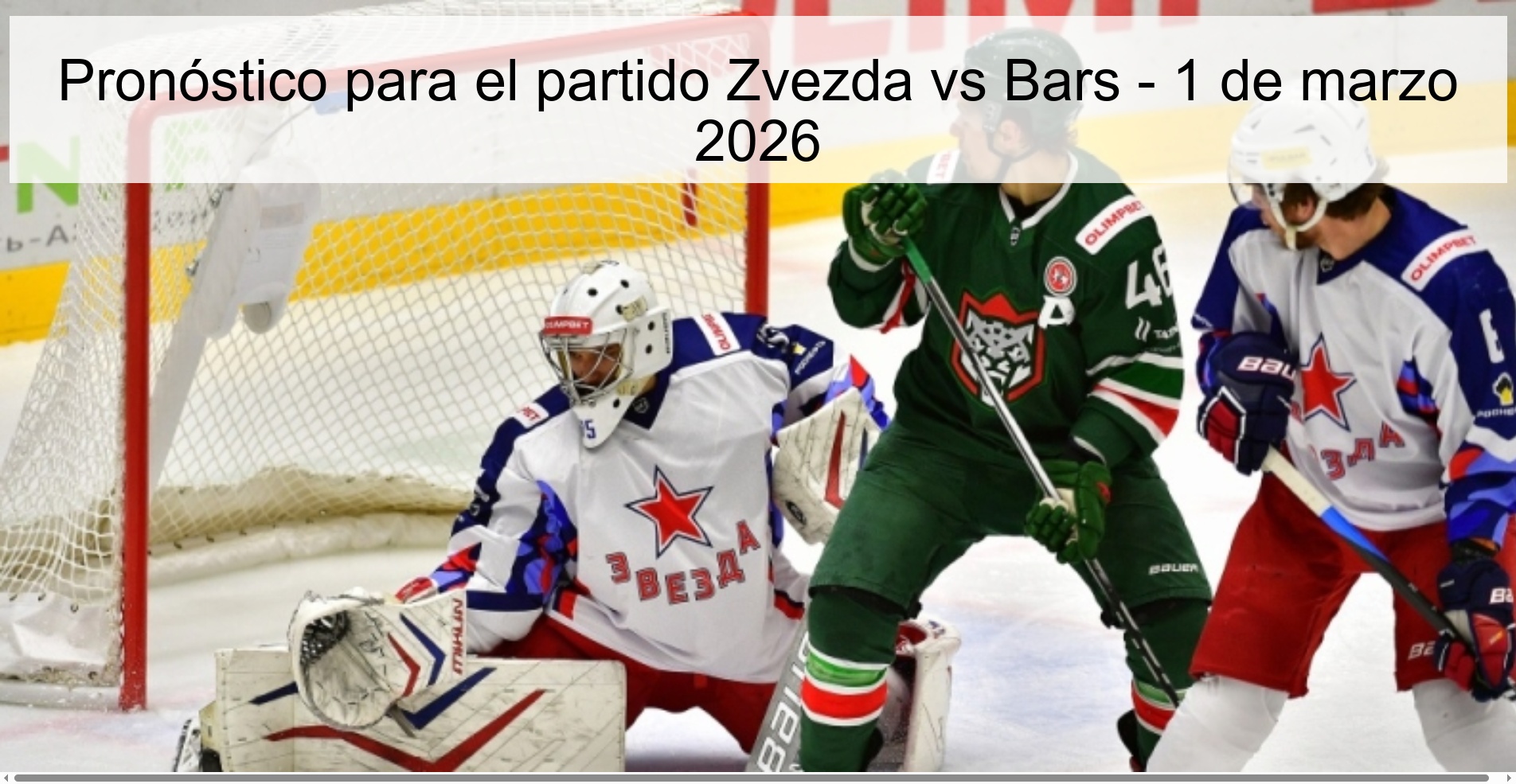 Prediction for the match Zvezda vs Bars - March 1, 2026 Prediction for the match Zvezda vs Bars - March 1, 2026