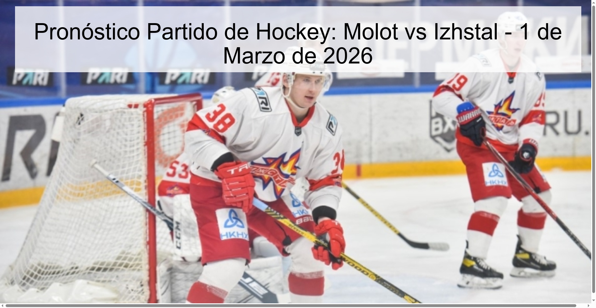 Pronóstico Partido de Hockey: Molot vs Izhstal - 1 de Marzo de 2026