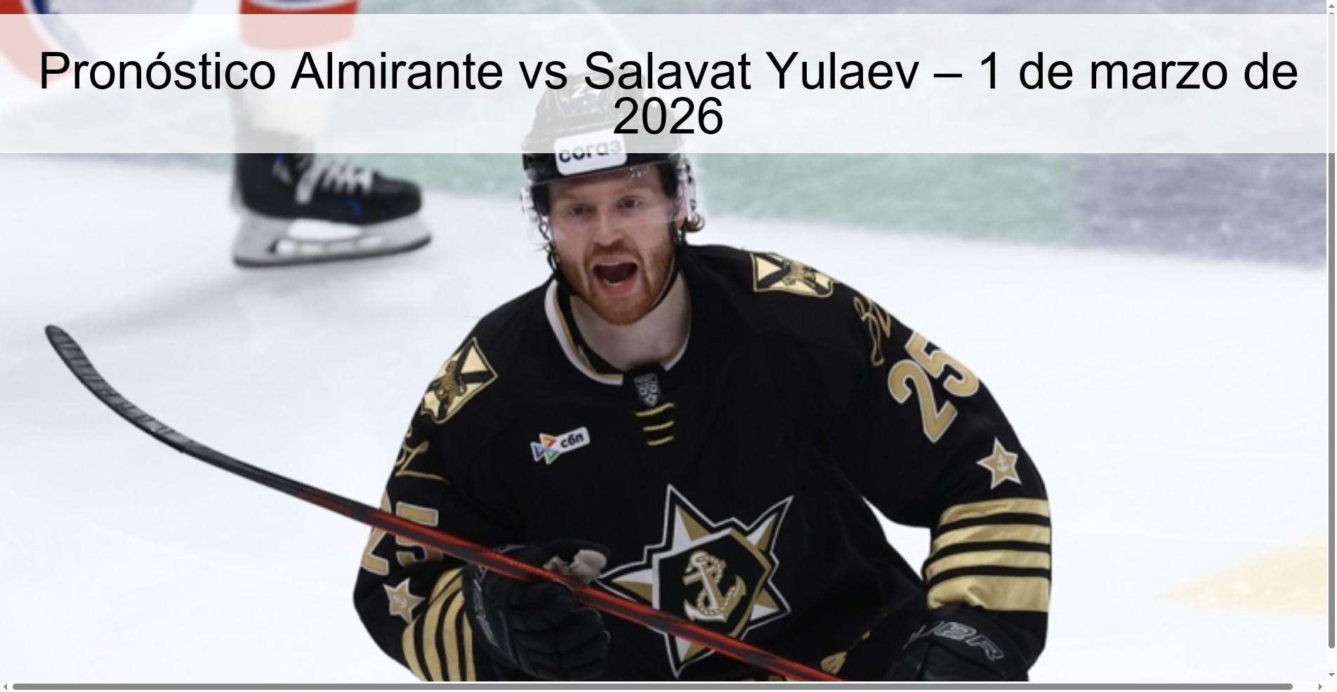 Pronóstico Almirante vs Salavat Yulaev – 1 de marzo de 2026