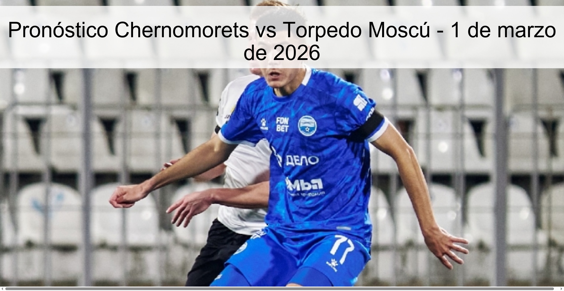 Chernomorets vs Torpedo Moscow Prediction – March 1, 2026