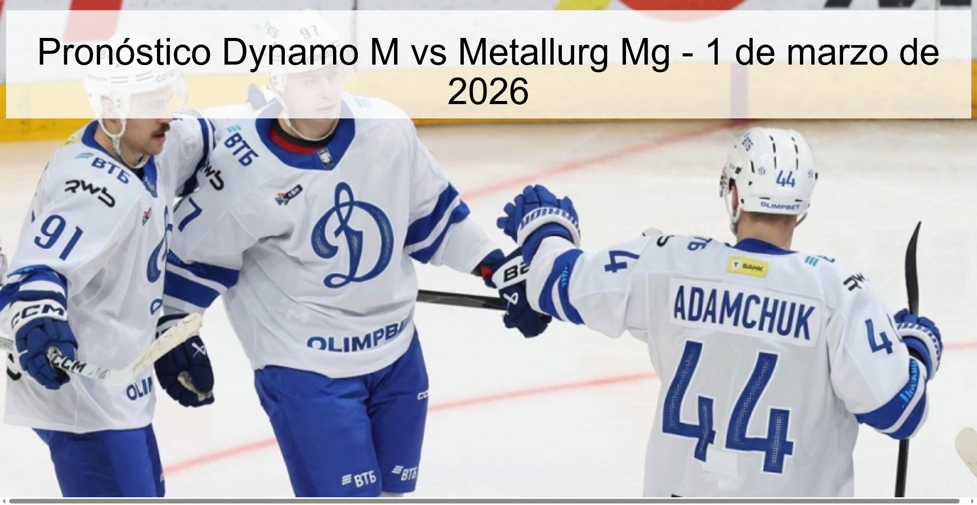Pronóstico Dynamo M vs Metallurg Mg - 1 de marzo de 2026