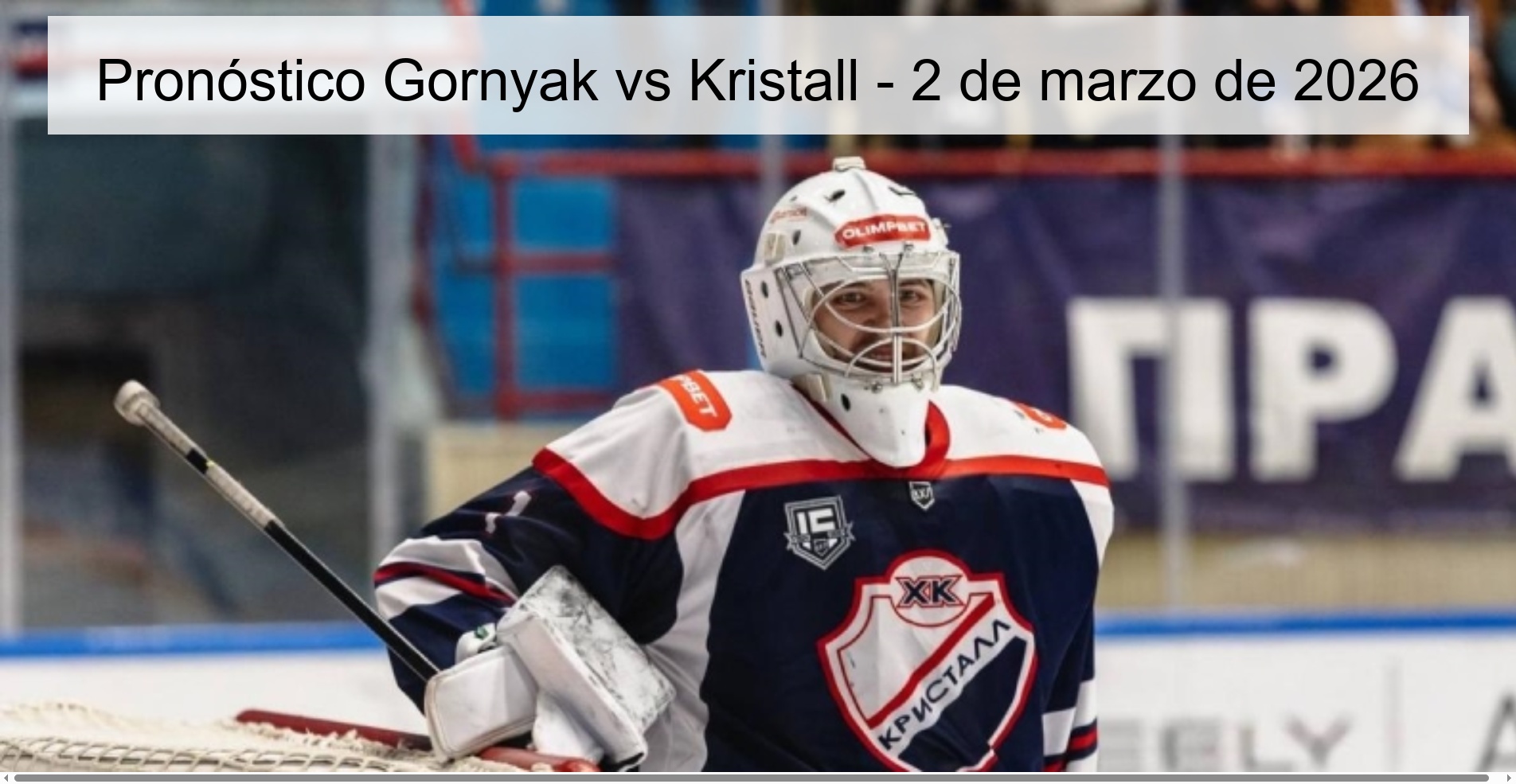 Pronóstico Gornyak vs Kristall - 2 de marzo de 2026