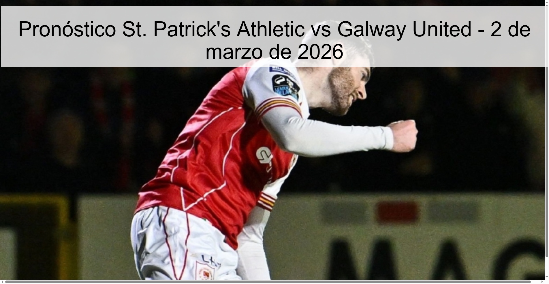 St. Patrick's Athletic vs Galway United Prediction – March 2, 2026