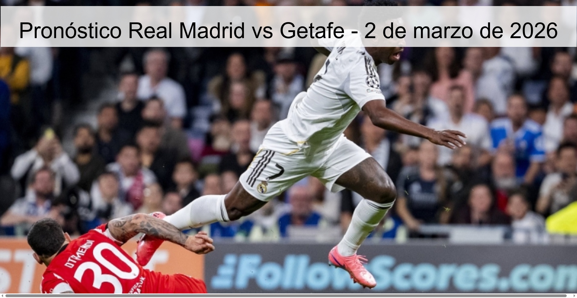 Pronóstico Real Madrid vs Getafe - 2 de marzo de 2026