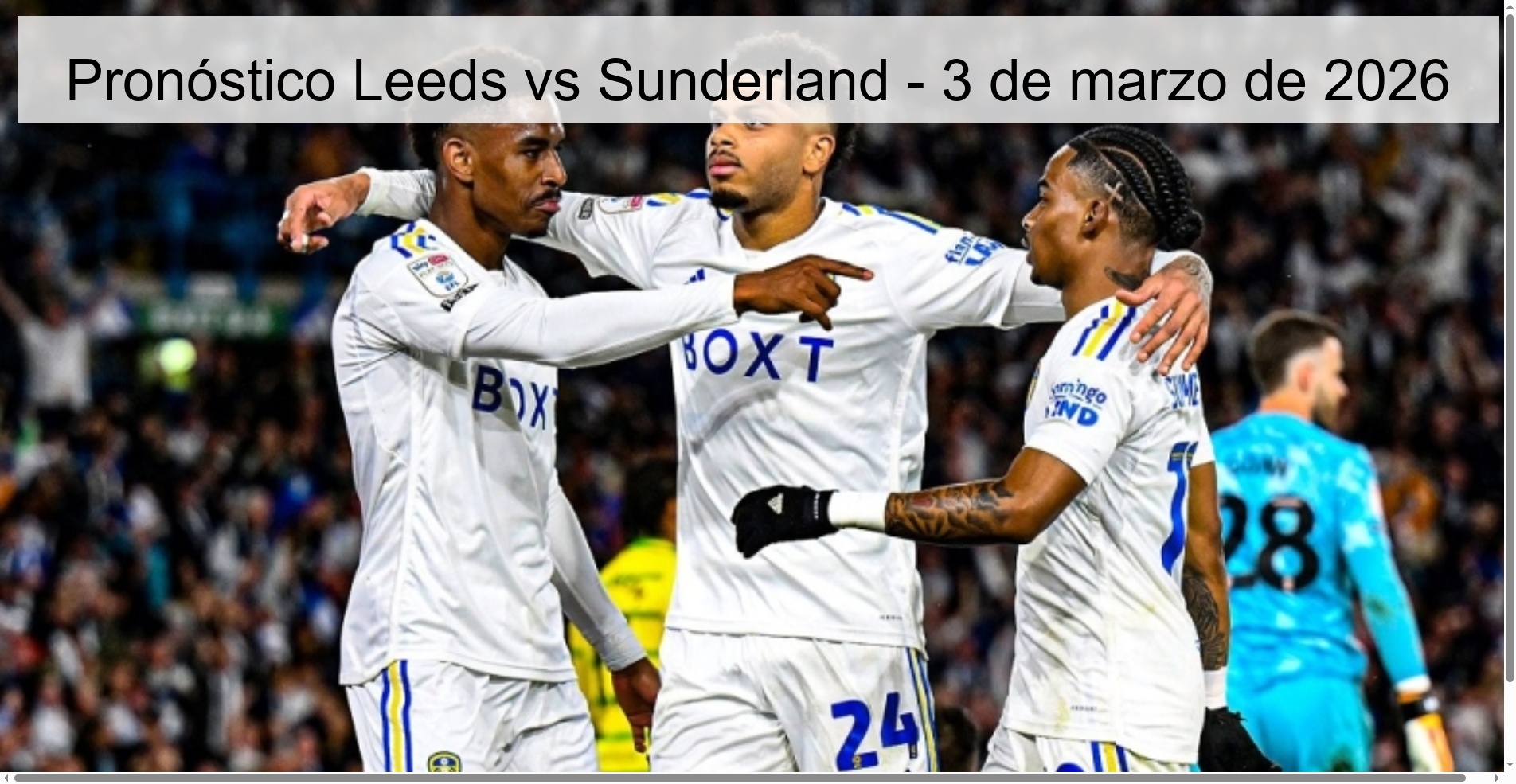 Pronóstico Leeds vs Sunderland - 3 de marzo de 2026
