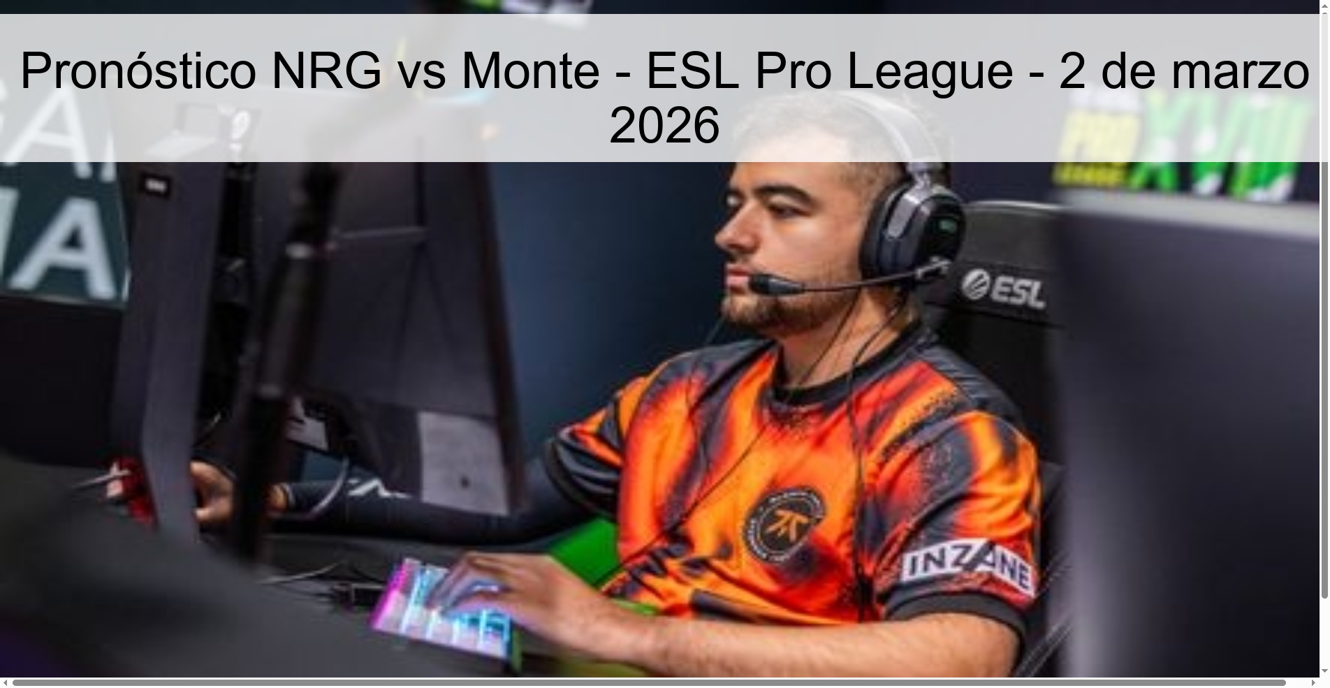 NRG vs Monte Prediction - ESL Pro League - March 2, 2026 NRG vs Monte Prediction - ESL Pro League - March 2, 2026