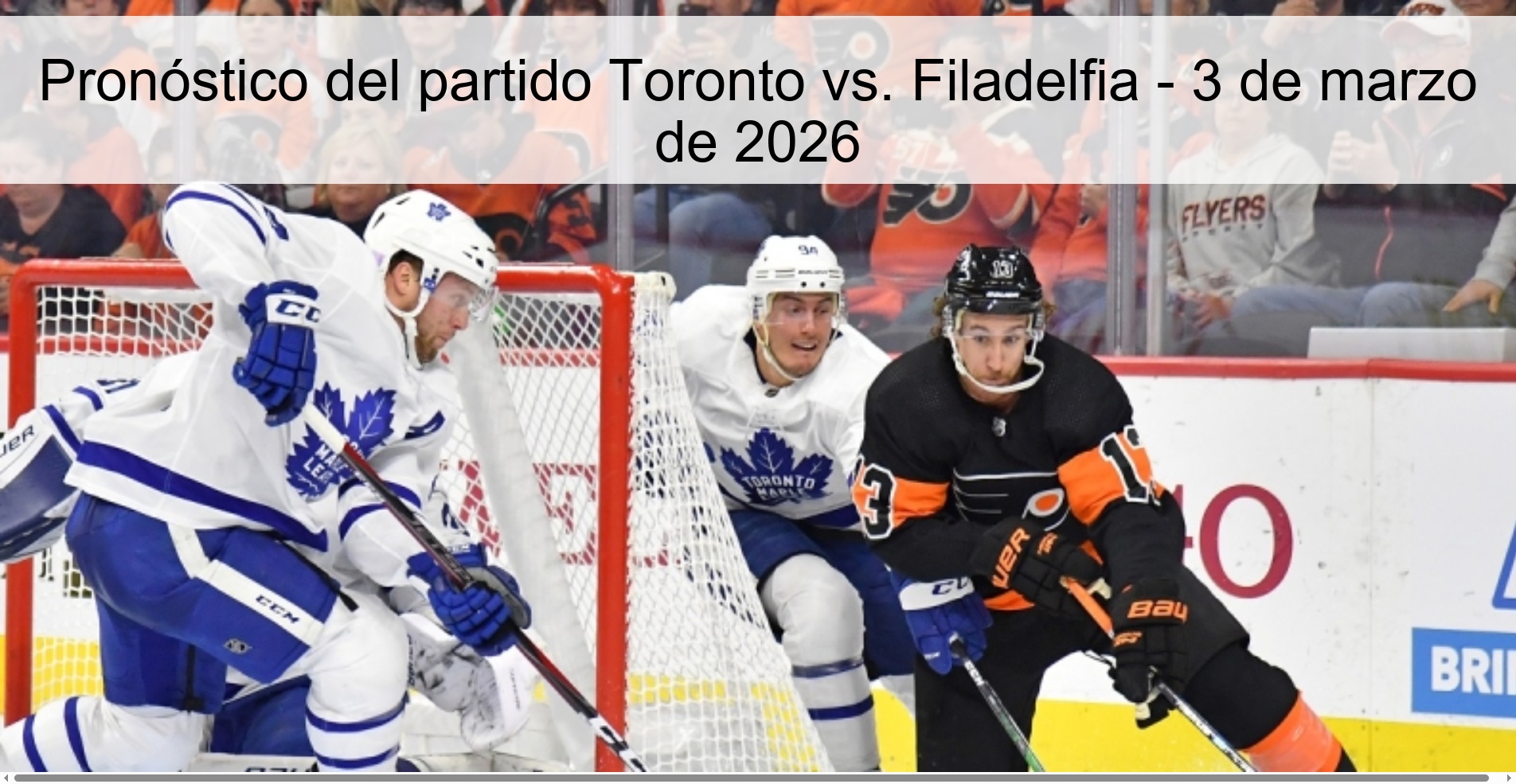 Pronóstico del partido Toronto vs. Filadelfia - 3 de marzo de 2026