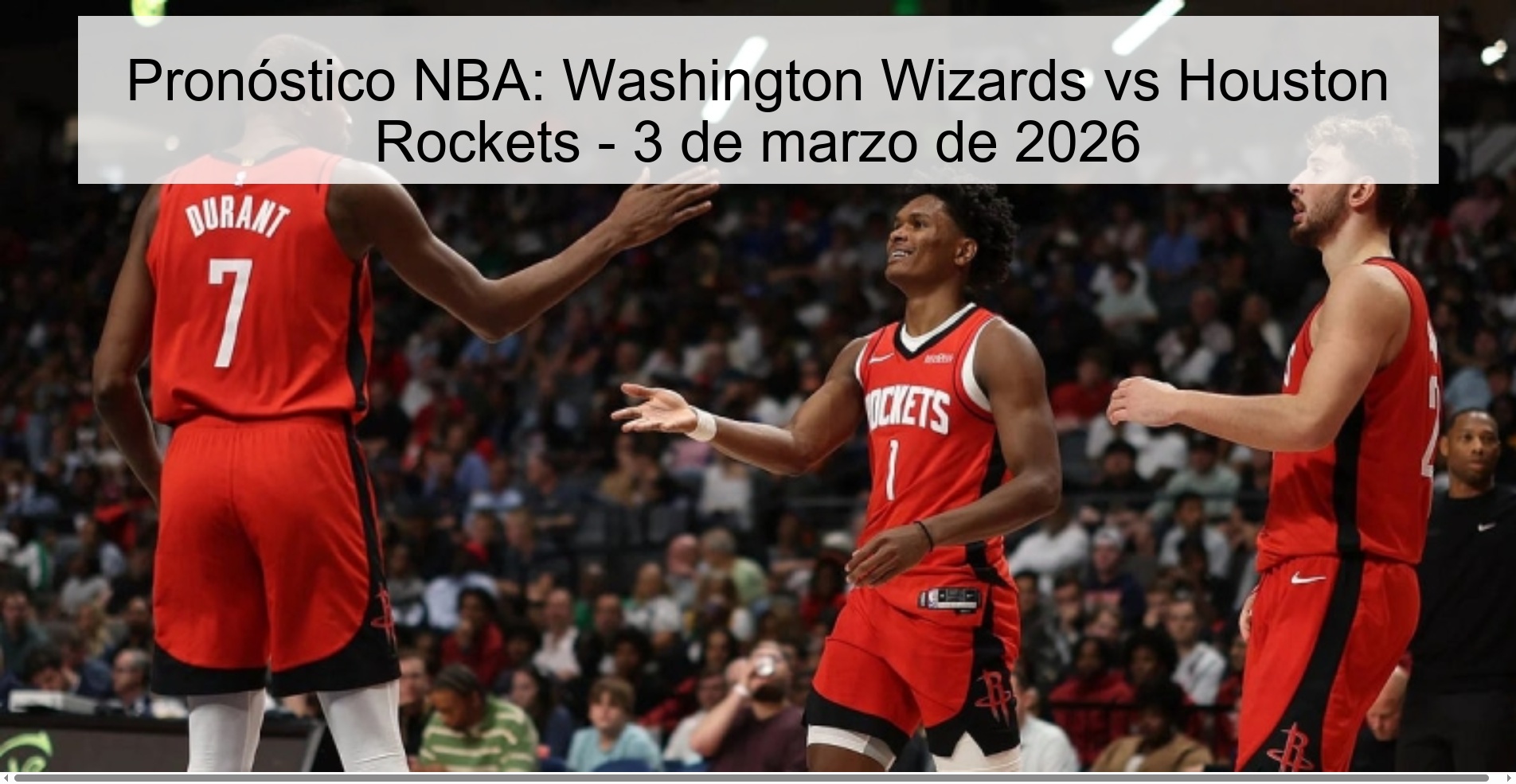 Pronóstico NBA: Washington Wizards vs Houston Rockets - 3 de marzo de 2026