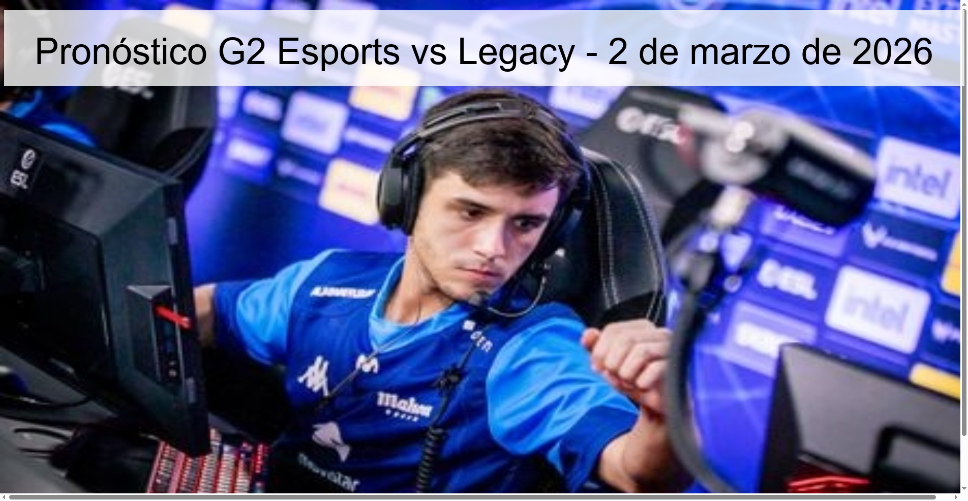 G2 Esports vs Legacy Prediction – March 2, 2026 G2 Esports vs Legacy Prediction – March 2, 2026