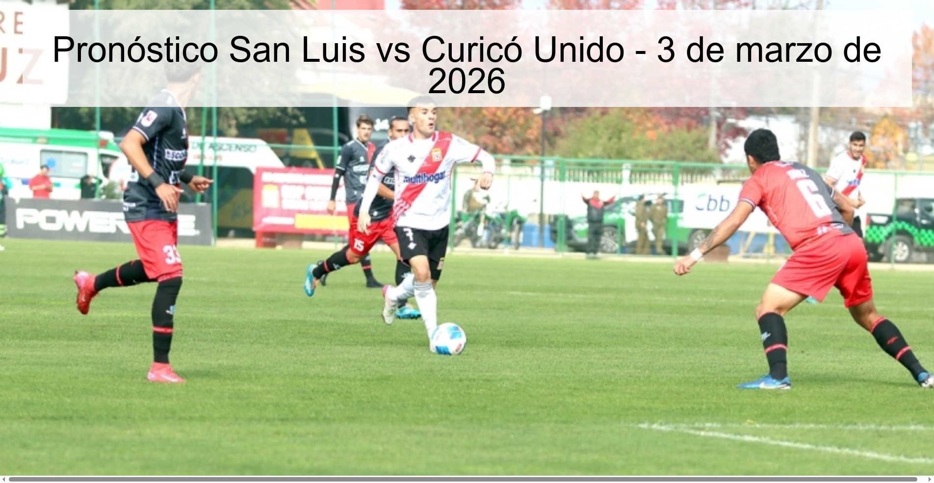 Pronóstico San Luis vs Curicó Unido - 3 de marzo de 2026