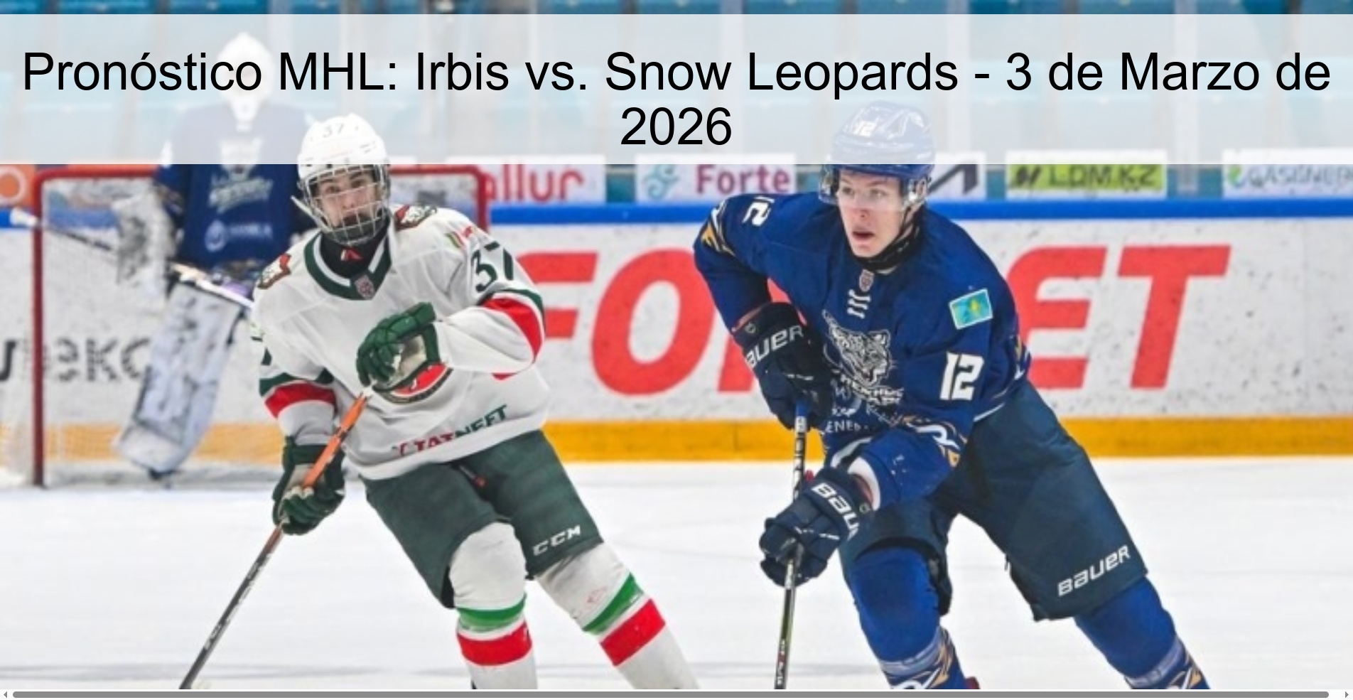 Pronóstico MHL: Irbis vs. Snow Leopards - 3 de Marzo de 2026 Pronóstico MHL: Irbis vs. Snow Leopards - 3 de Marzo de 2026