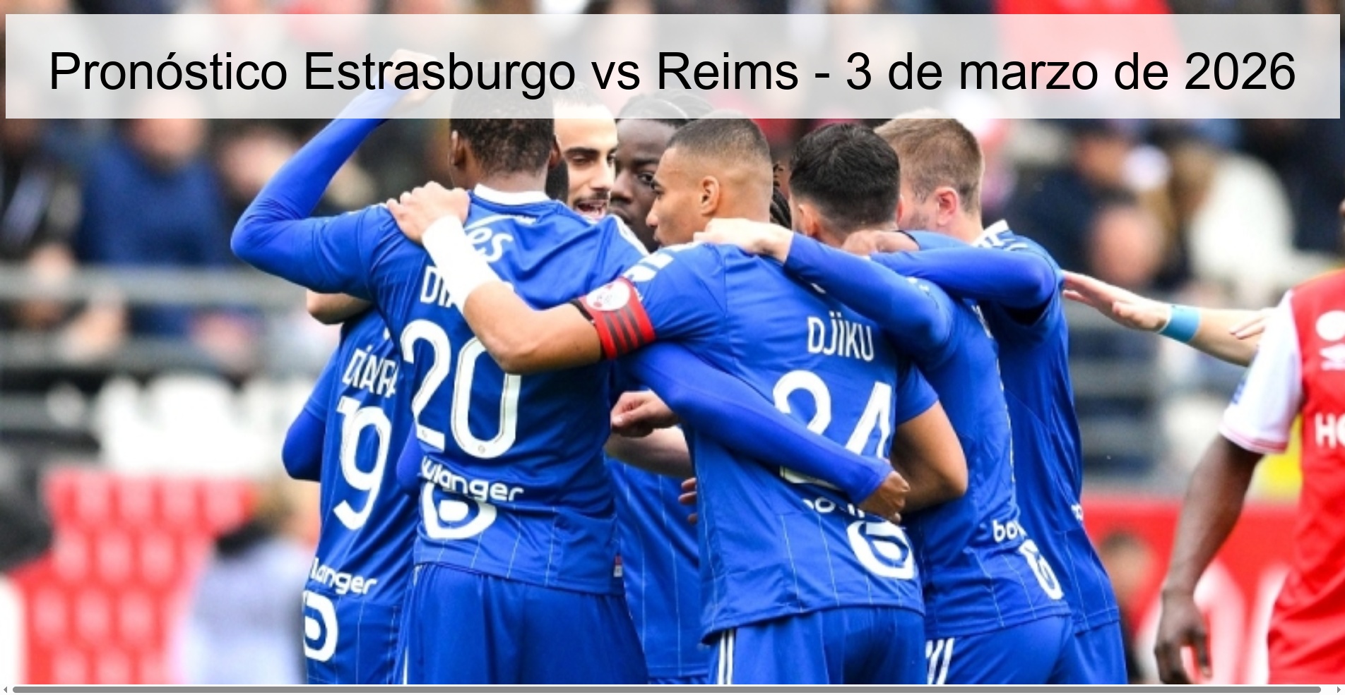 Pronóstico Estrasburgo vs Reims - 3 de marzo de 2026