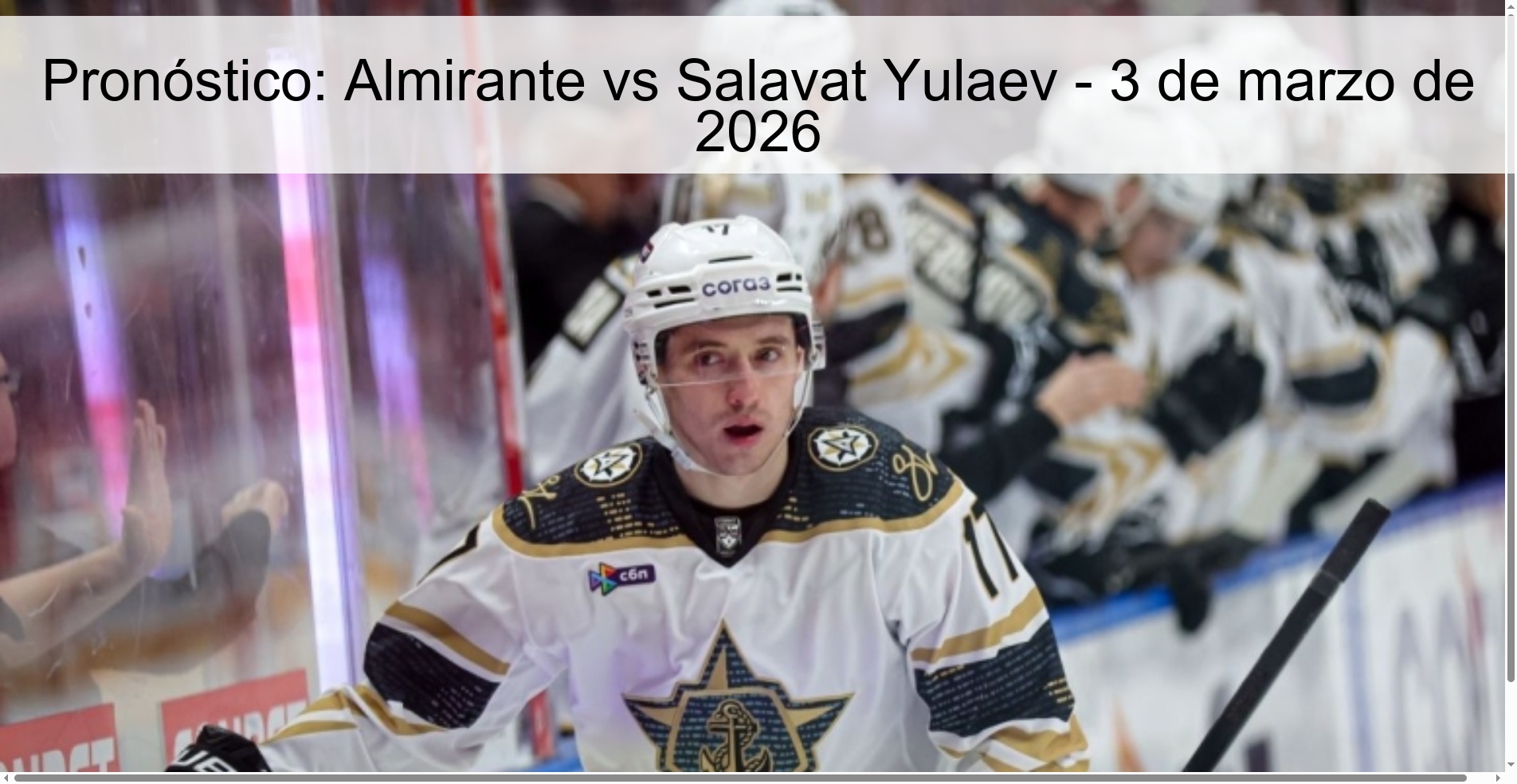 Pronóstico: Almirante vs Salavat Yulaev - 3 de marzo de 2026