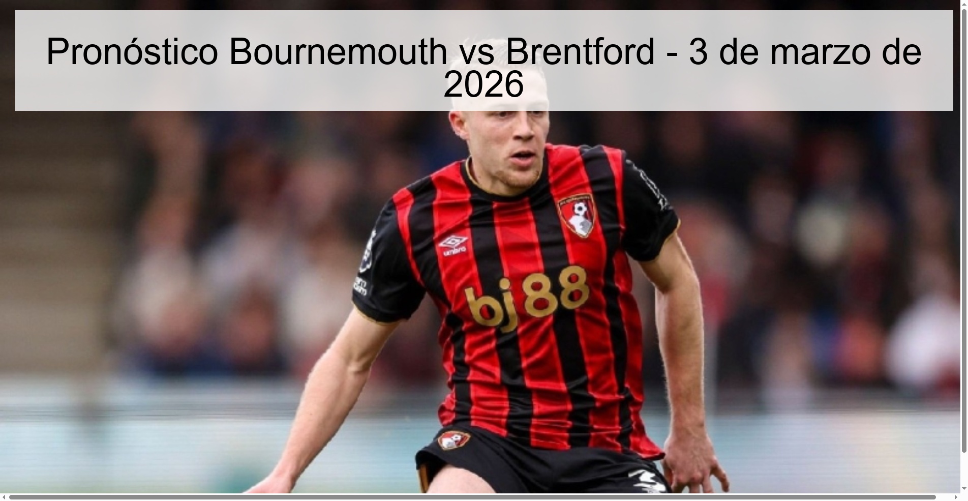 Pronóstico Bournemouth vs Brentford - 3 de marzo de 2026
