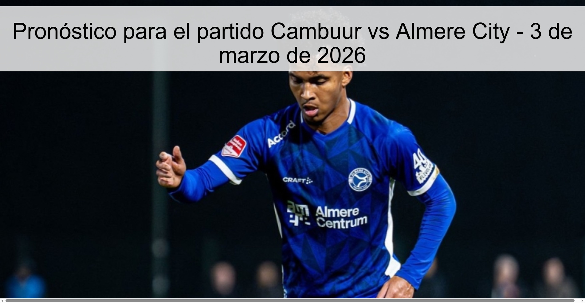 Pronóstico para el partido Cambuur vs Almere City - 3 de marzo de 2026