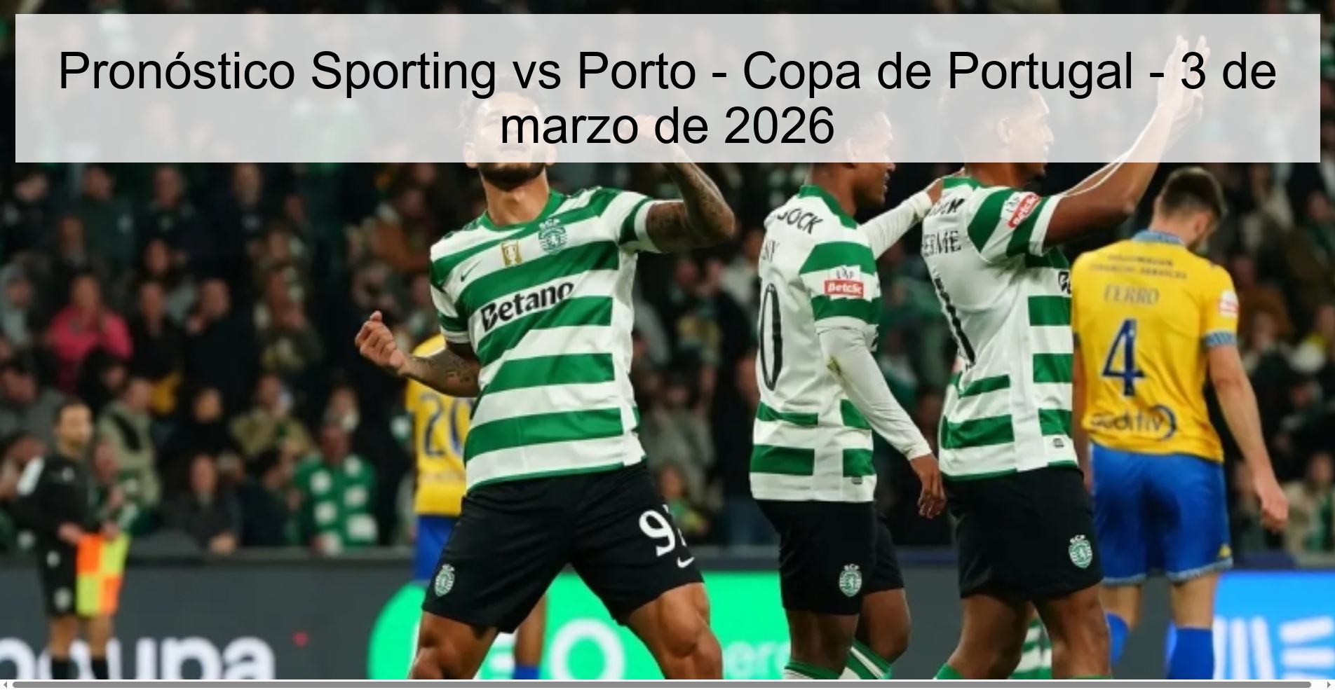Pronóstico Sporting vs Porto - Copa de Portugal - 3 de marzo de 2026