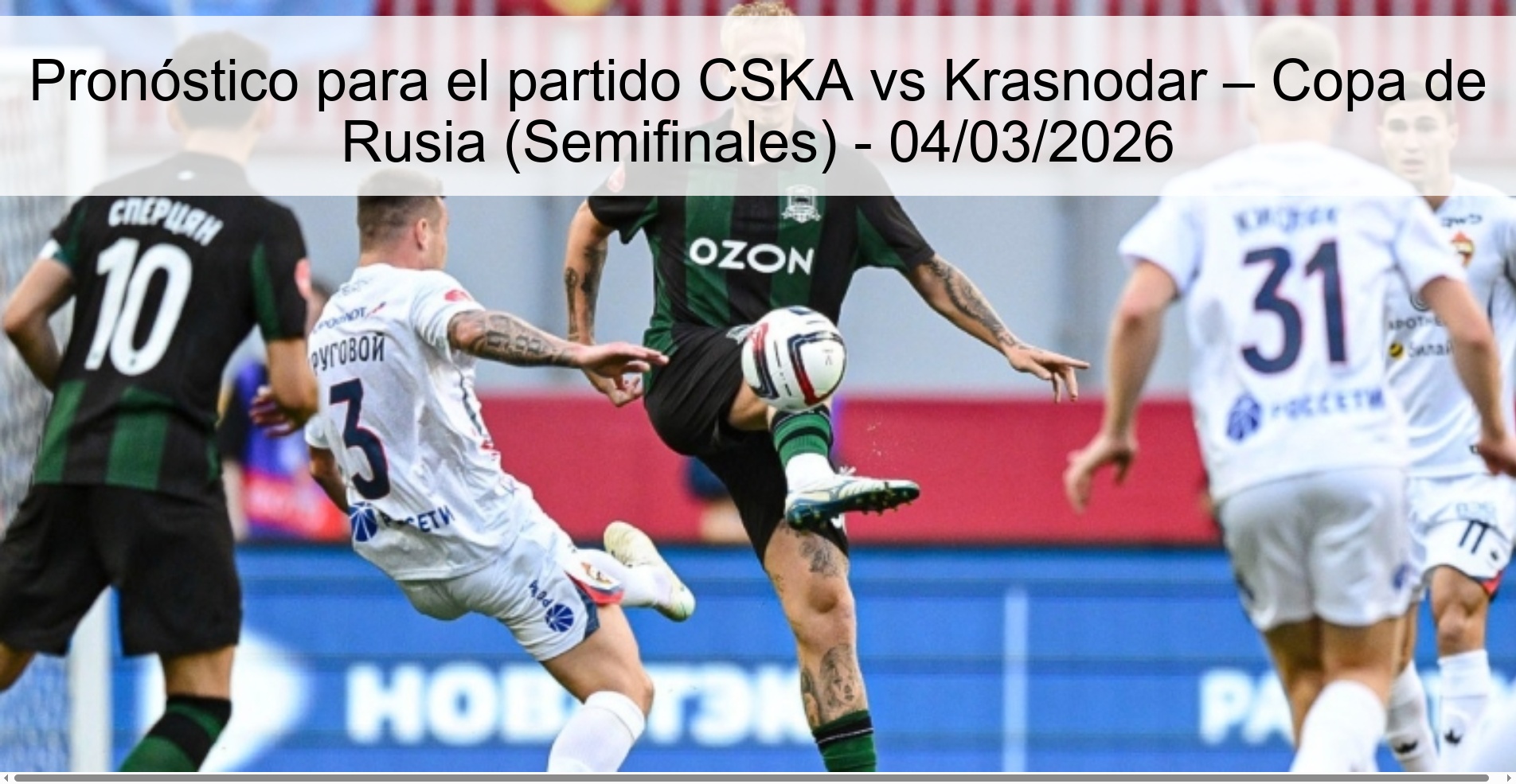 Pronóstico para el partido CSKA vs Krasnodar – Copa de Rusia (Semifinales) - 04/03/2026