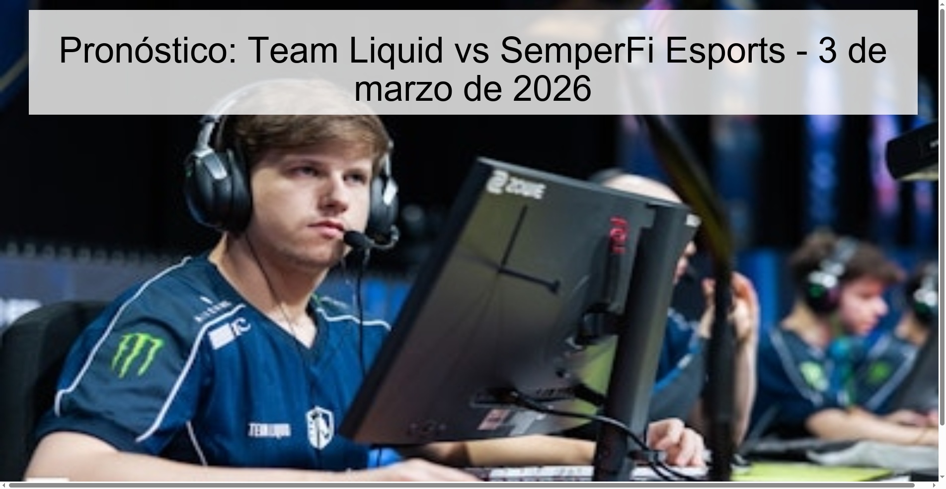 Pronóstico: Team Liquid vs SemperFi Esports - 3 de marzo de 2026