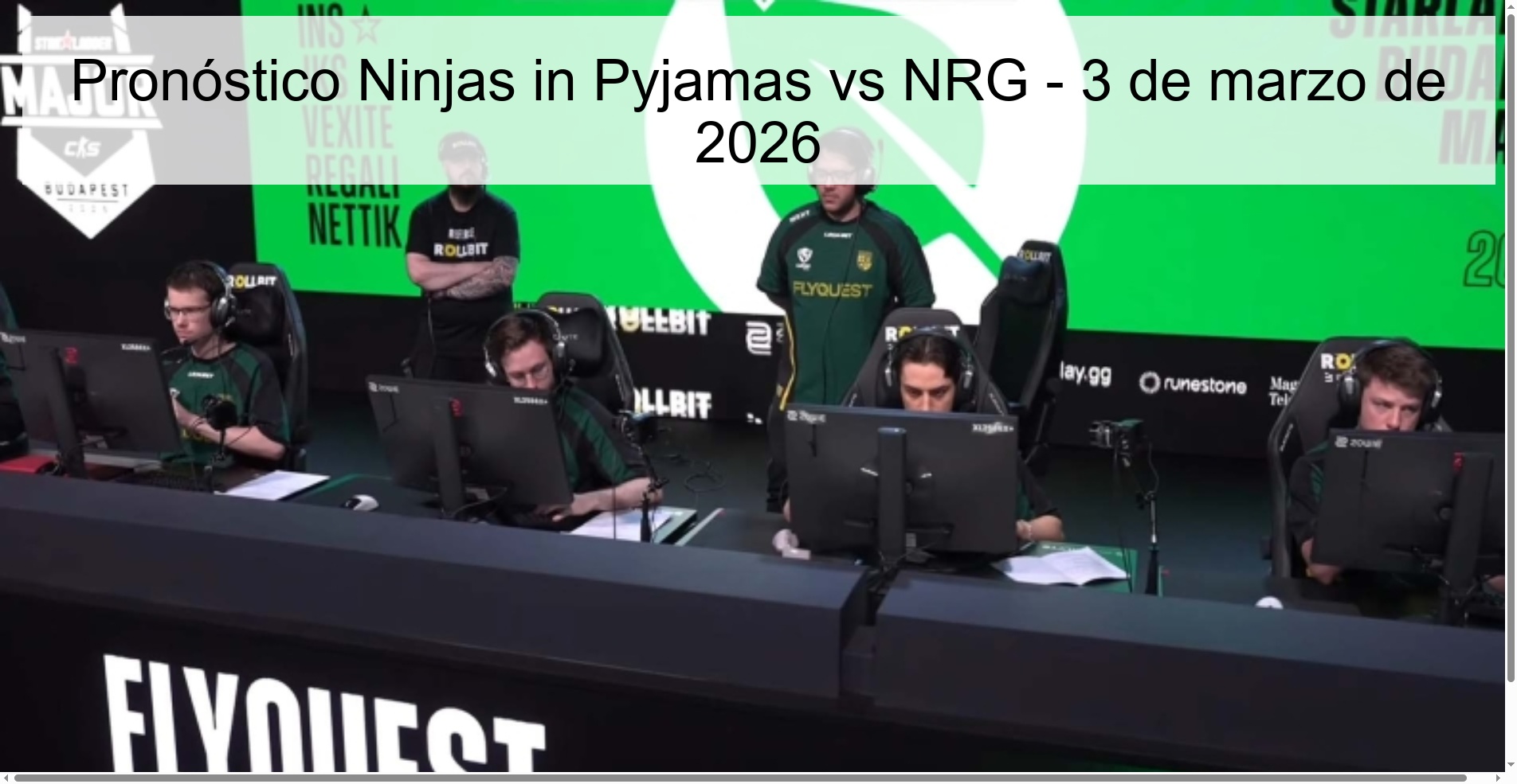 Pronóstico Ninjas in Pyjamas vs NRG - 3 de marzo de 2026