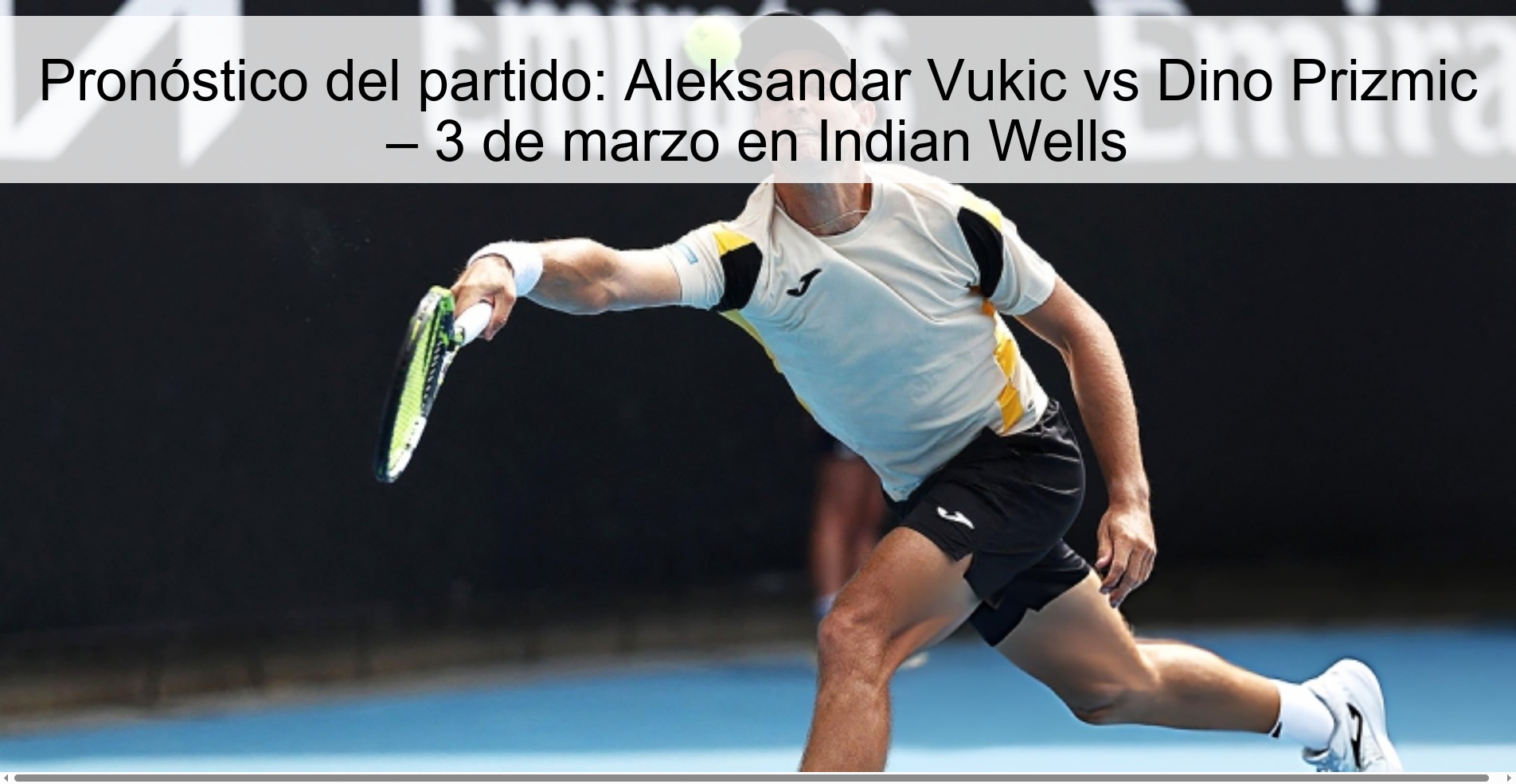 Match Prediction: Aleksandar Vukic vs Dino Prizmic – March 3 in Indian Wells
