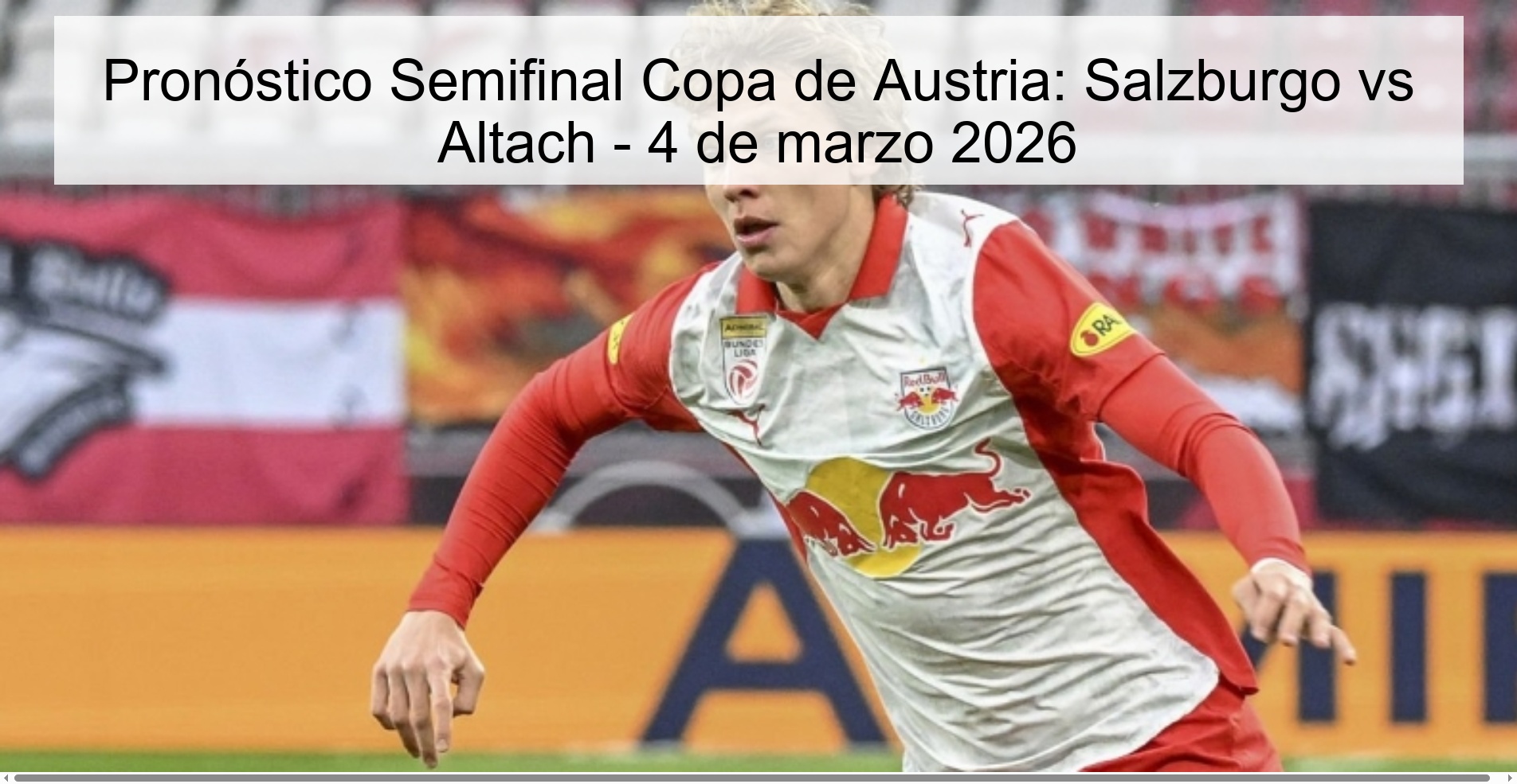 Austrian Cup Semifinal Prediction: Salzburg vs Altach - March 4, 2026