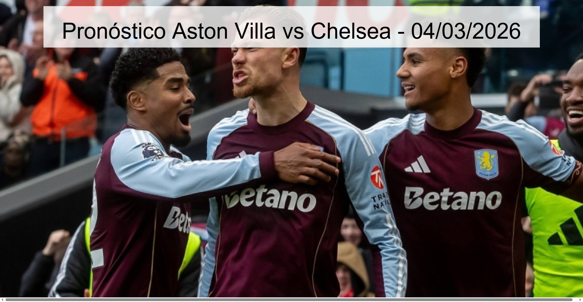 Pronóstico Aston Villa vs Chelsea - 04/03/2026