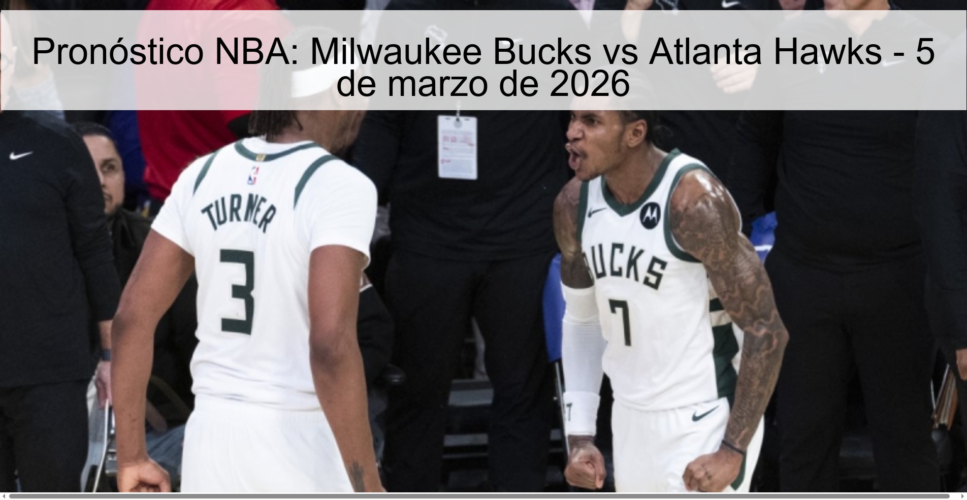 Pronóstico NBA: Milwaukee Bucks vs Atlanta Hawks - 5 de marzo de 2026