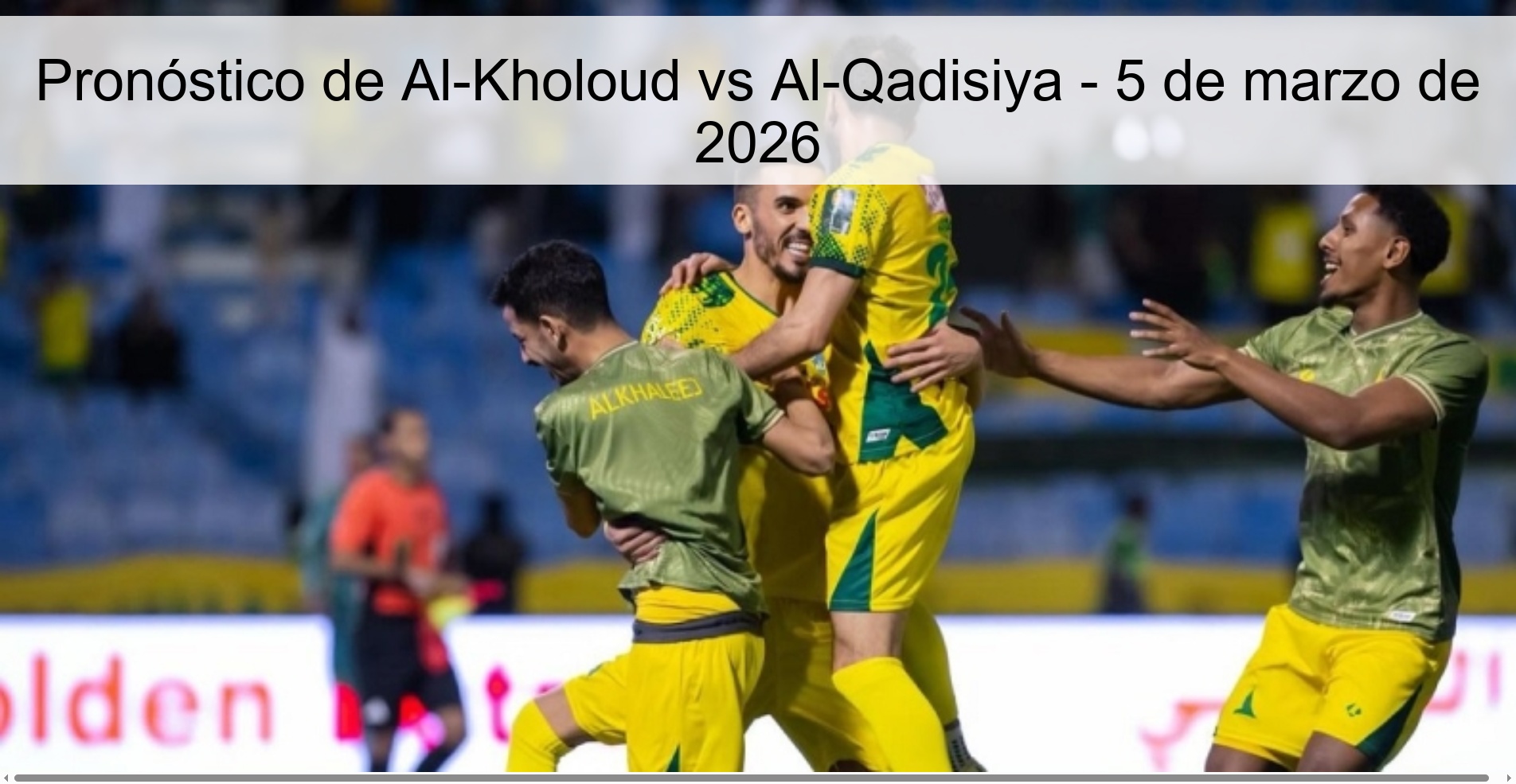 Pronóstico de Al-Kholoud vs Al-Qadisiya - 5 de marzo de 2026