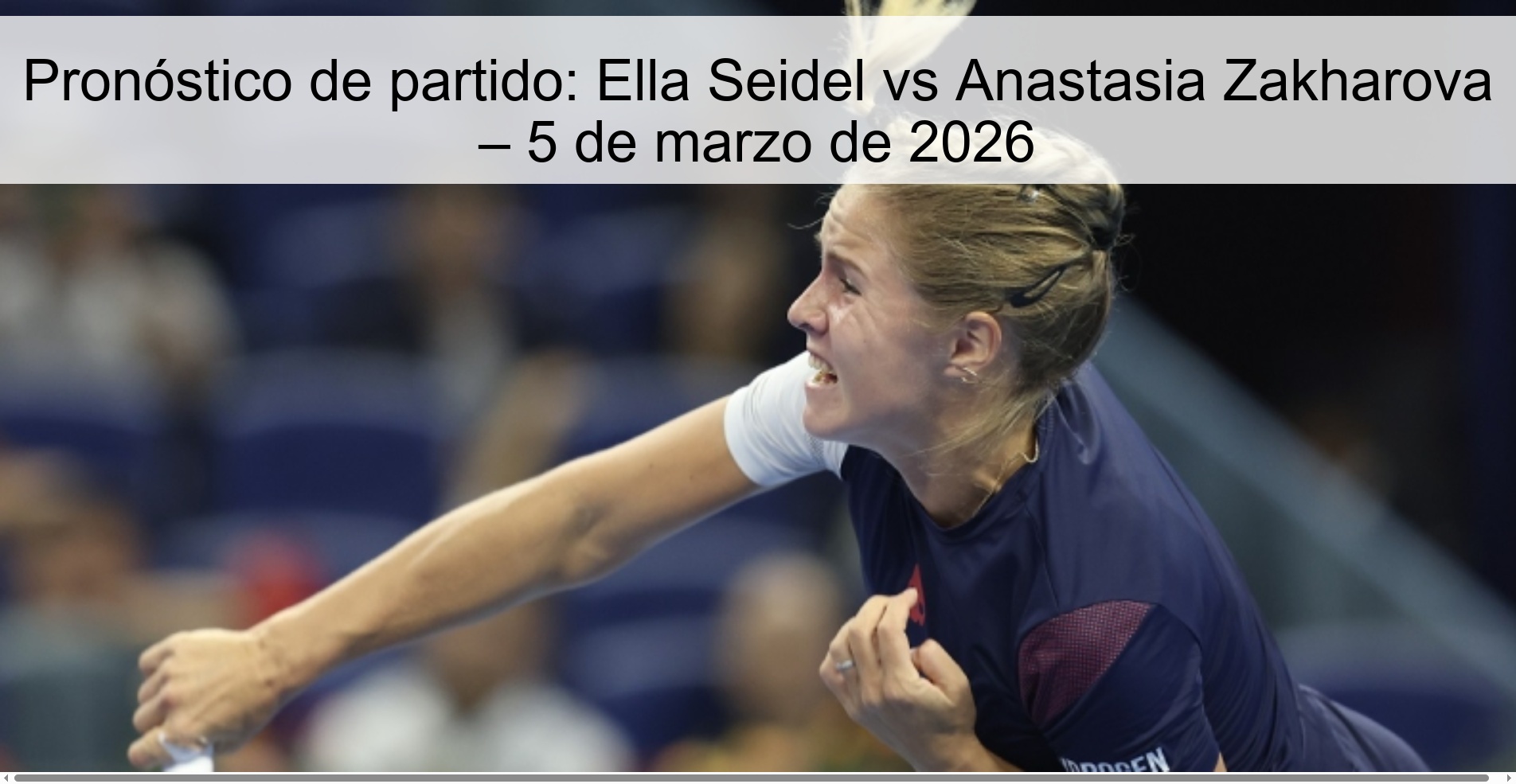 Match Prediction: Ella Seidel vs Anastasia Zakharova – March 5, 2026