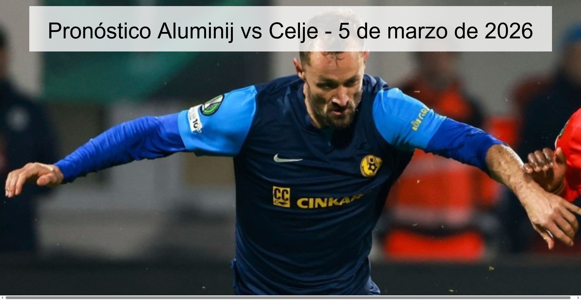 Pronóstico Aluminij vs Celje - 5 de marzo de 2026