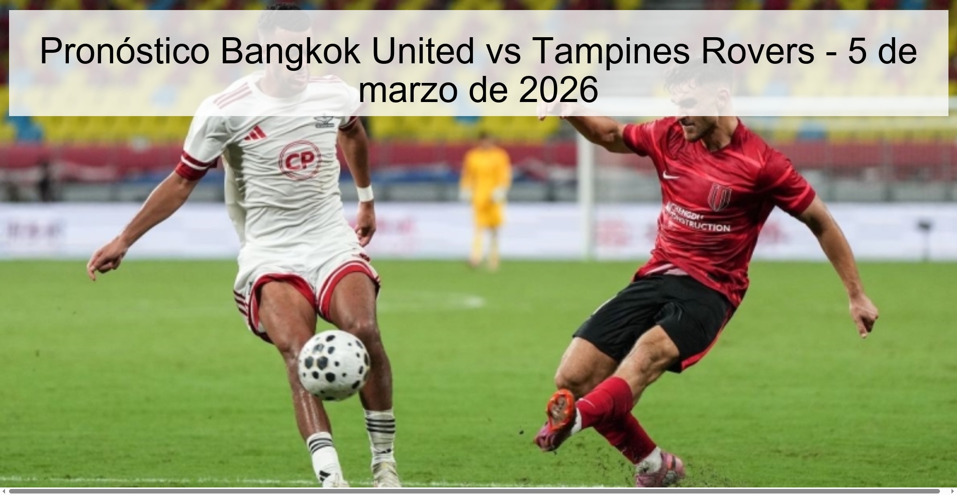 Bangkok United vs Tampines Rovers Prediction – March 5, 2026