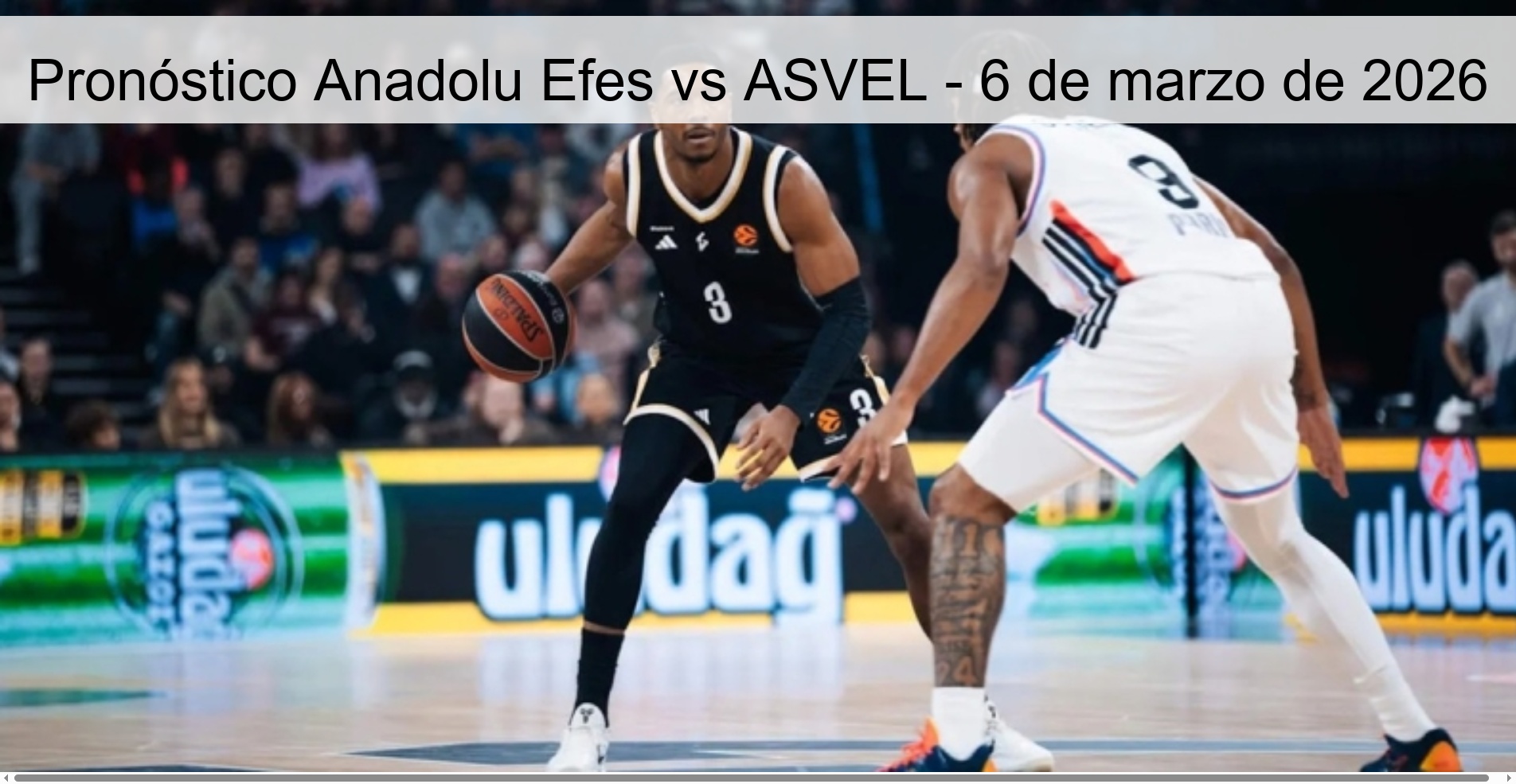 Anadolu Efes vs ASVEL Prediction – March 6, 2026
