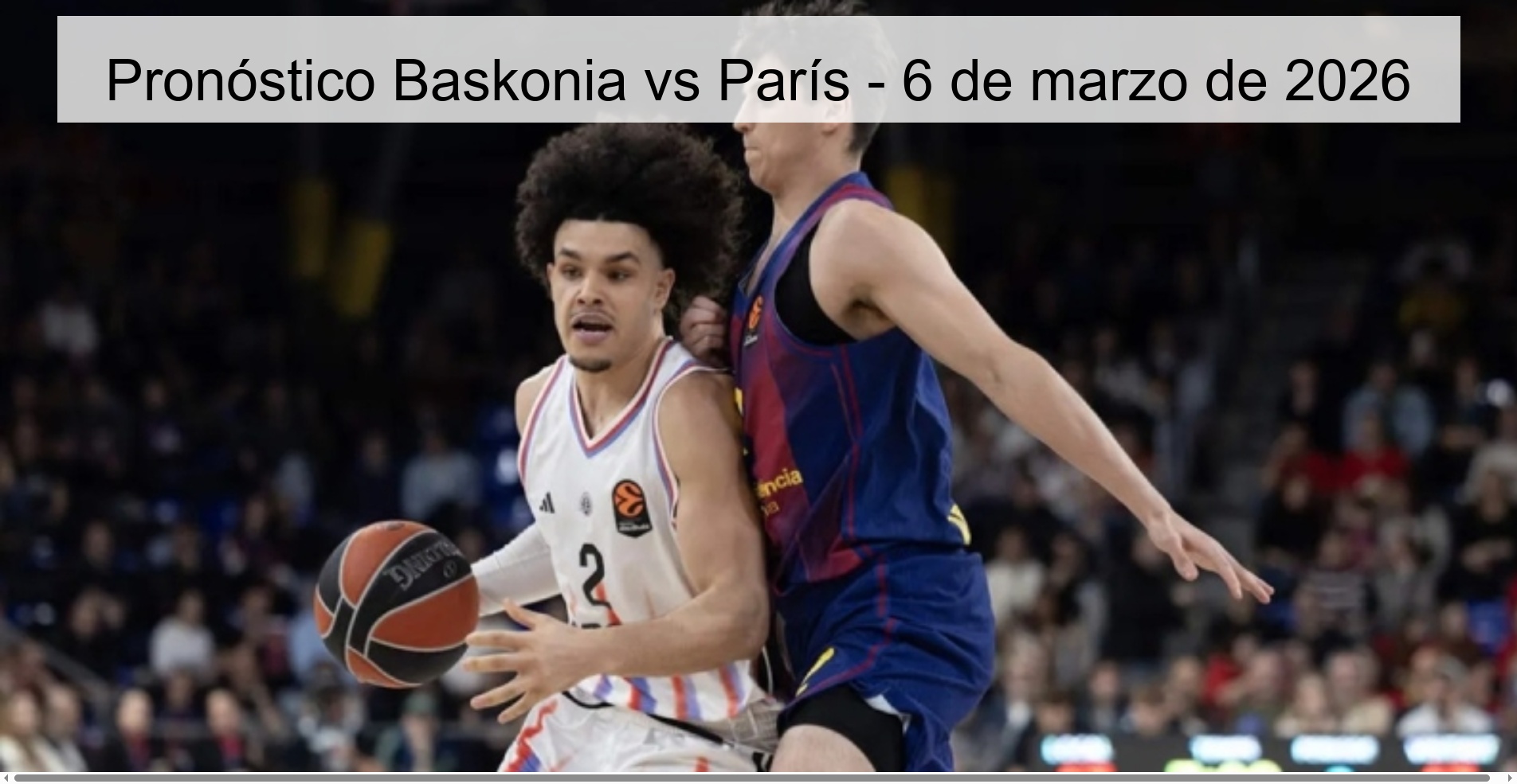 Baskonia vs Paris Prediction – March 6, 2026
