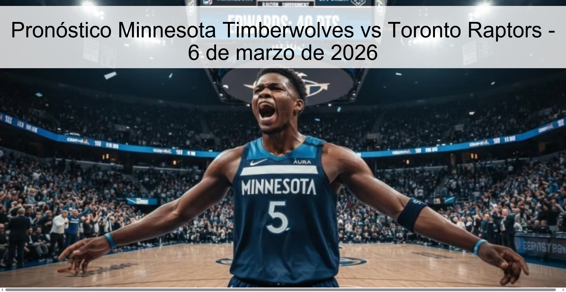 Minnesota Timberwolves vs Toronto Raptors Prediction - March 6, 2026