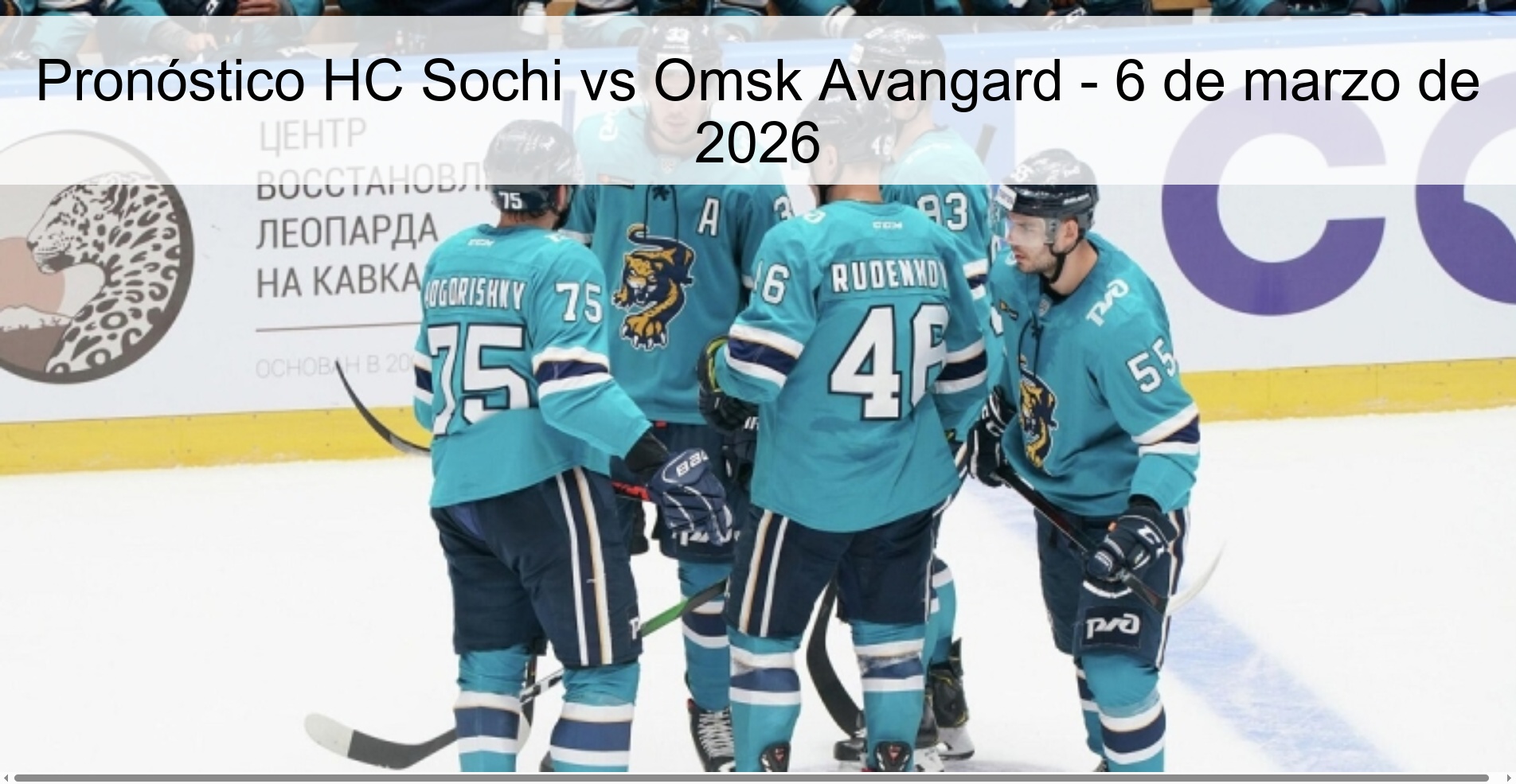 Pronóstico HC Sochi vs Omsk Avangard - 6 de marzo de 2026