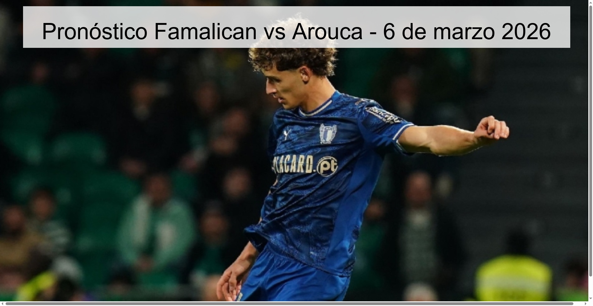 Famalican vs Arouca Prediction - March 6, 2026
