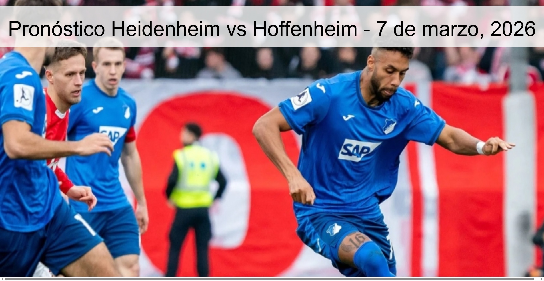 Pronóstico Heidenheim vs Hoffenheim - 7 de marzo, 2026