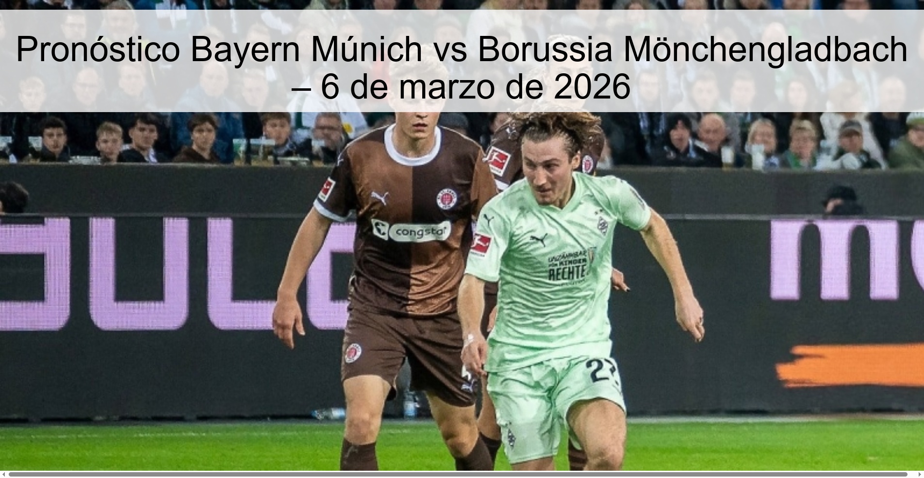Bayern Munich vs Borussia Mönchengladbach Prediction – March 6, 2026
