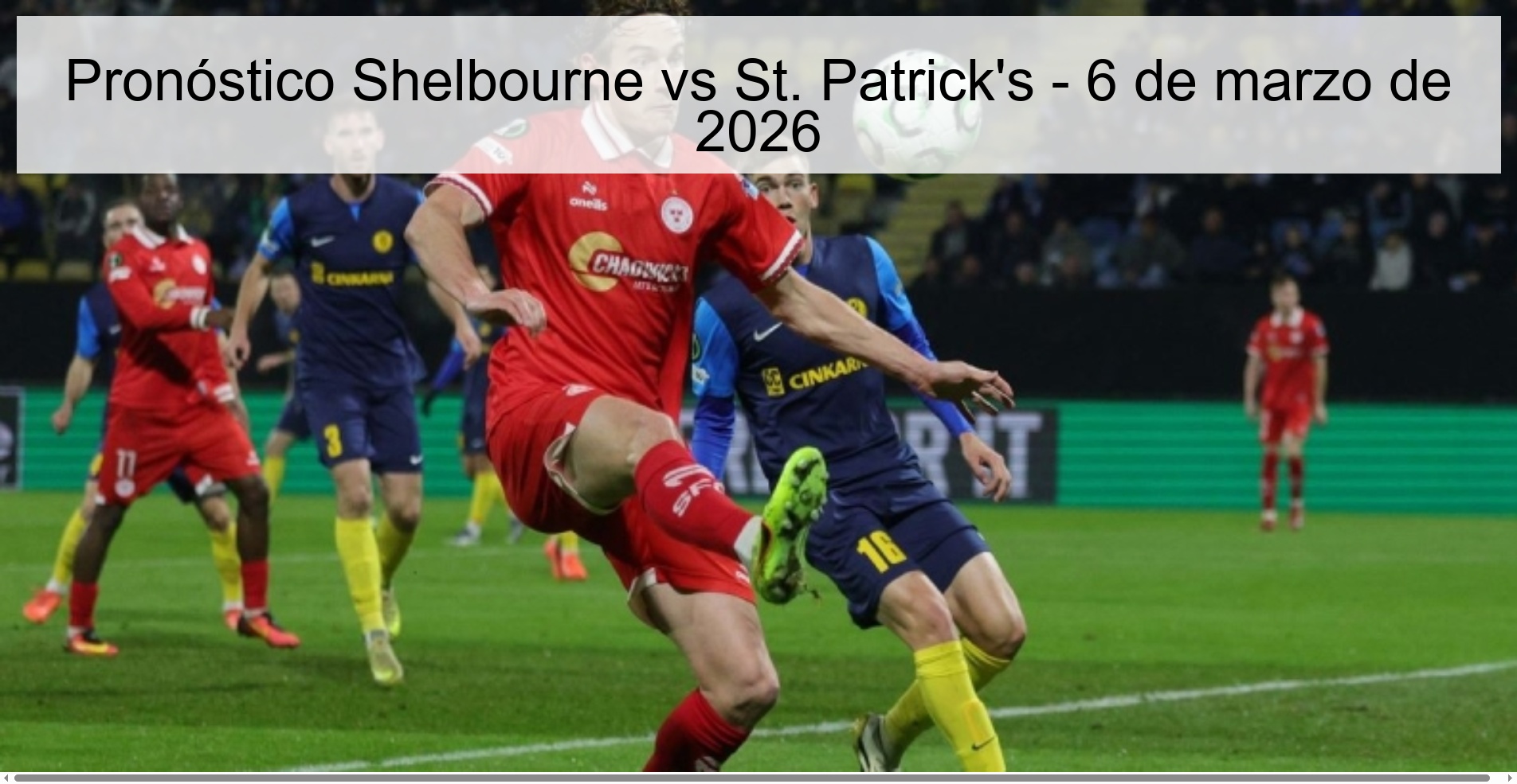 Pronóstico Shelbourne vs St. Patrick's - 6 de marzo de 2026