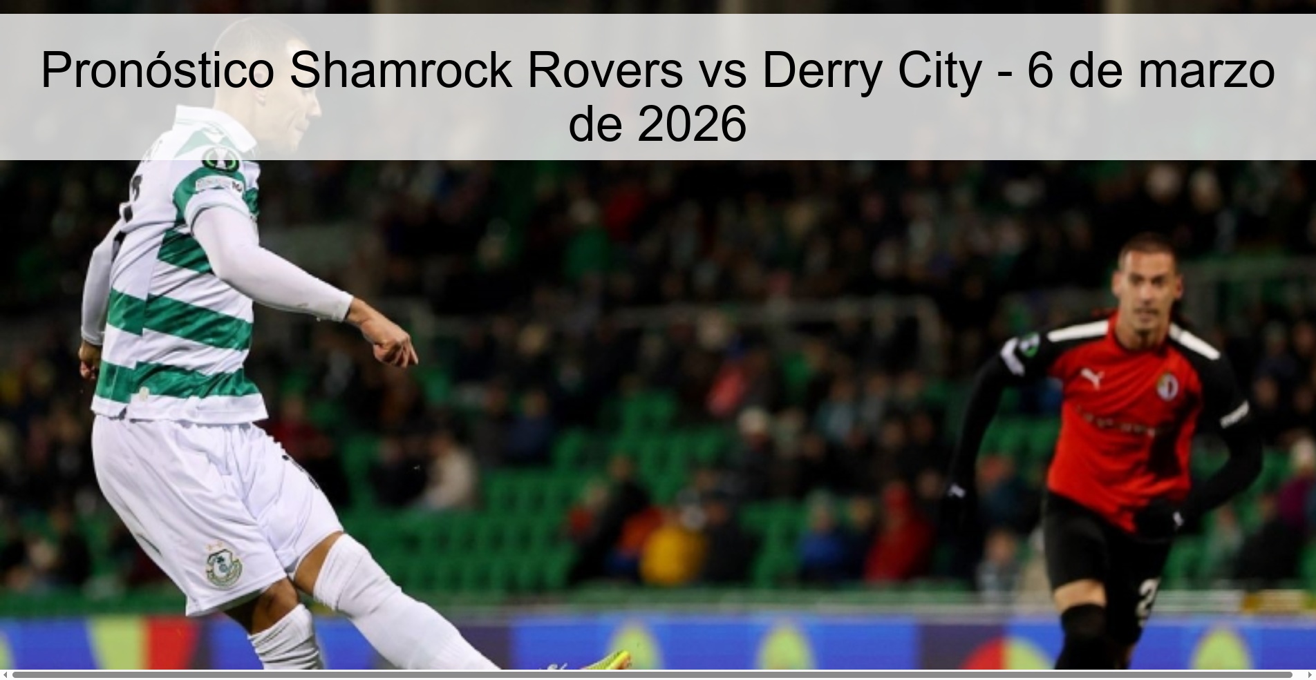 Pronóstico Shamrock Rovers vs Derry City - 6 de marzo de 2026