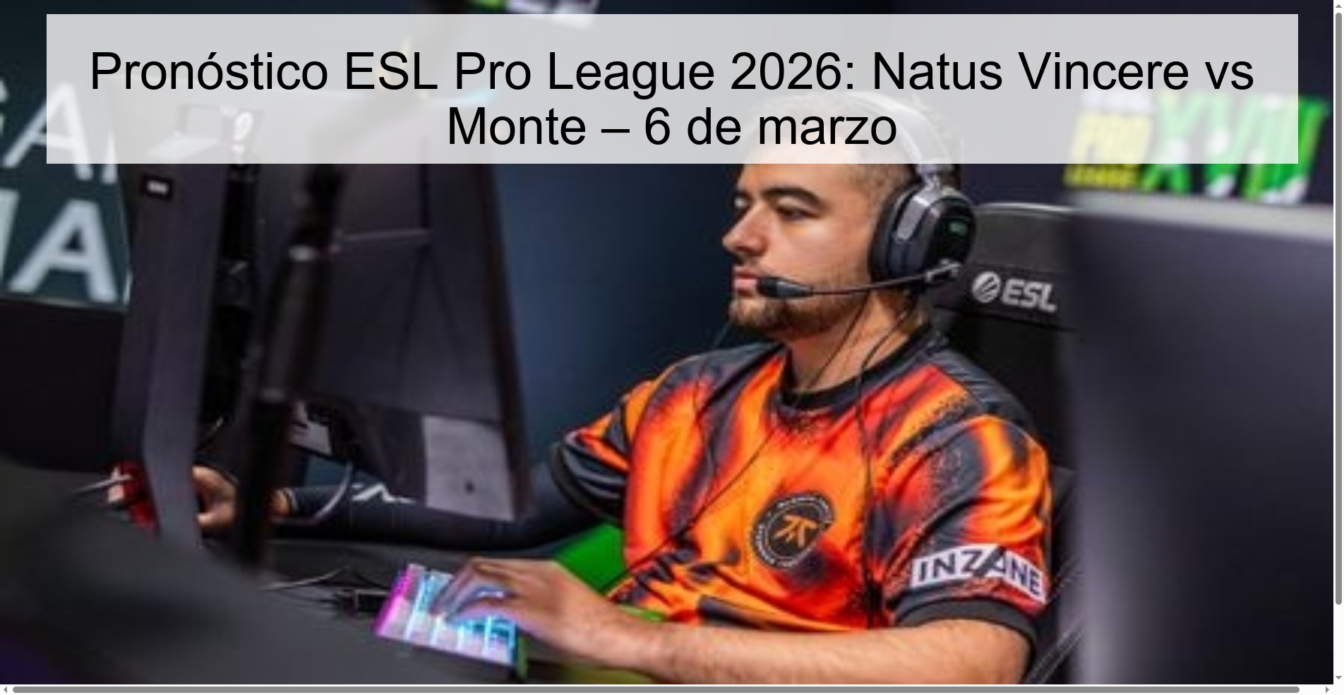 ESL Pro League 2026 Prediction: Natus Vincere vs Monte – March 6