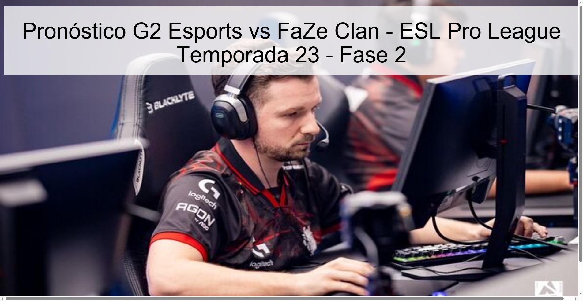 G2 Esports vs FaZe Clan Prediction - ESL Pro League Season 23 - Phase 2