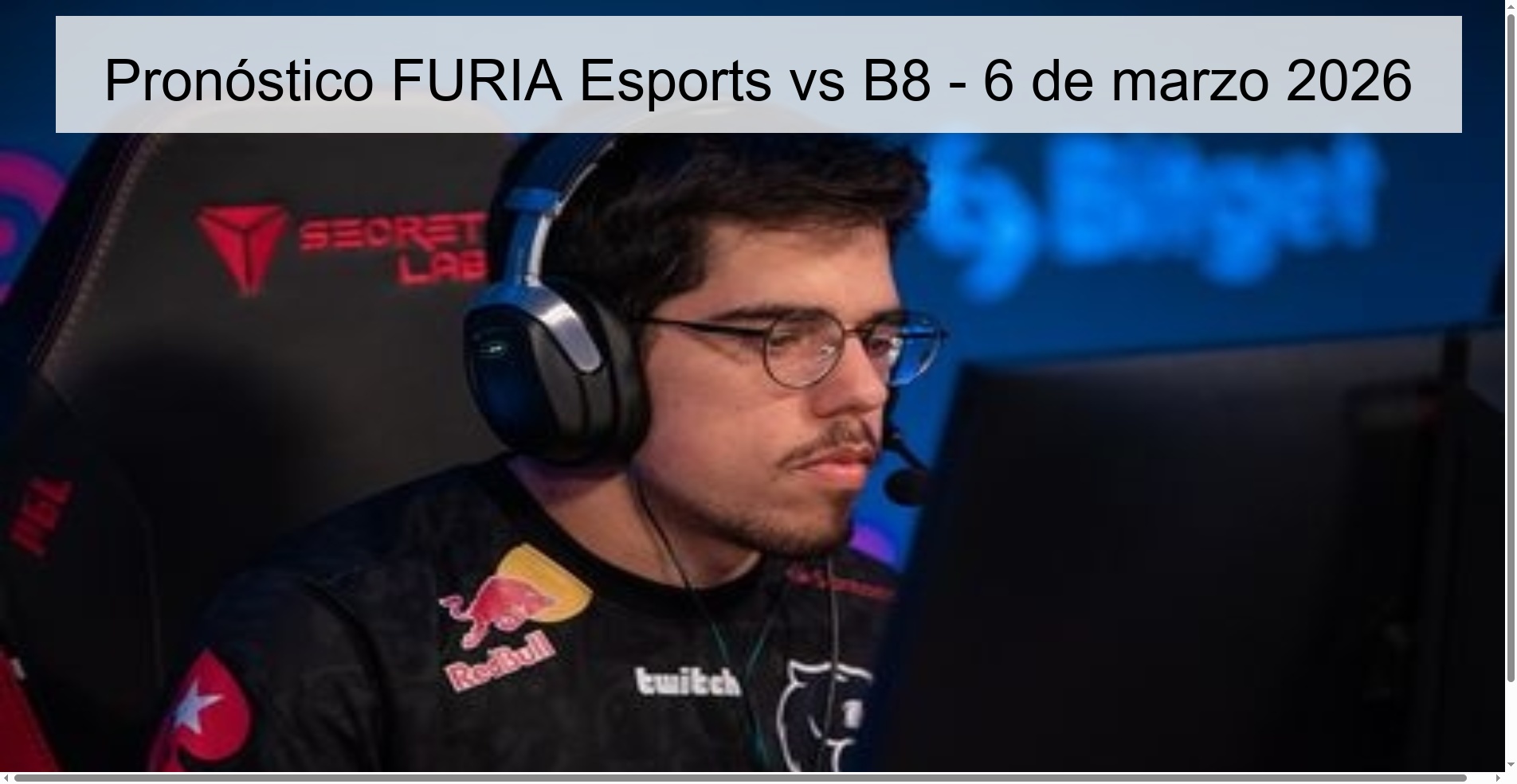 FURIA Esports vs B8 Prediction - March 6, 2026