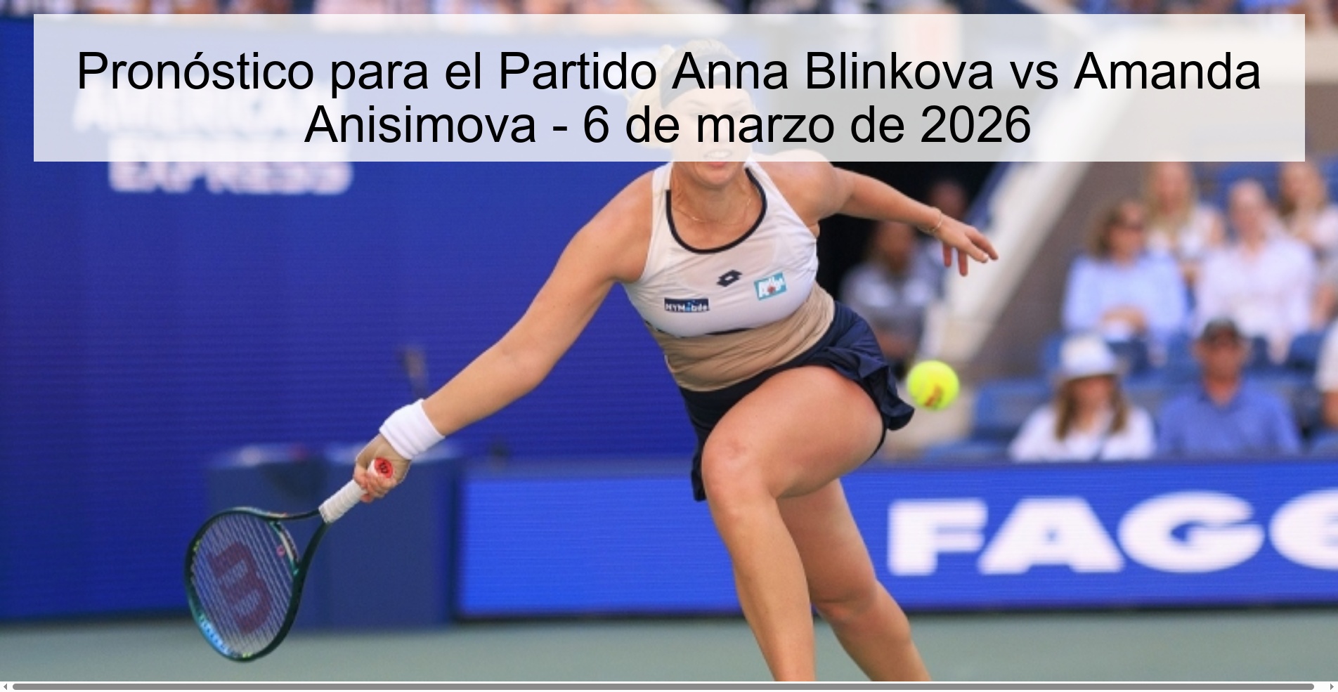 Prediction for the Match Anna Blinkova vs Amanda Anisimova - March 6, 2026