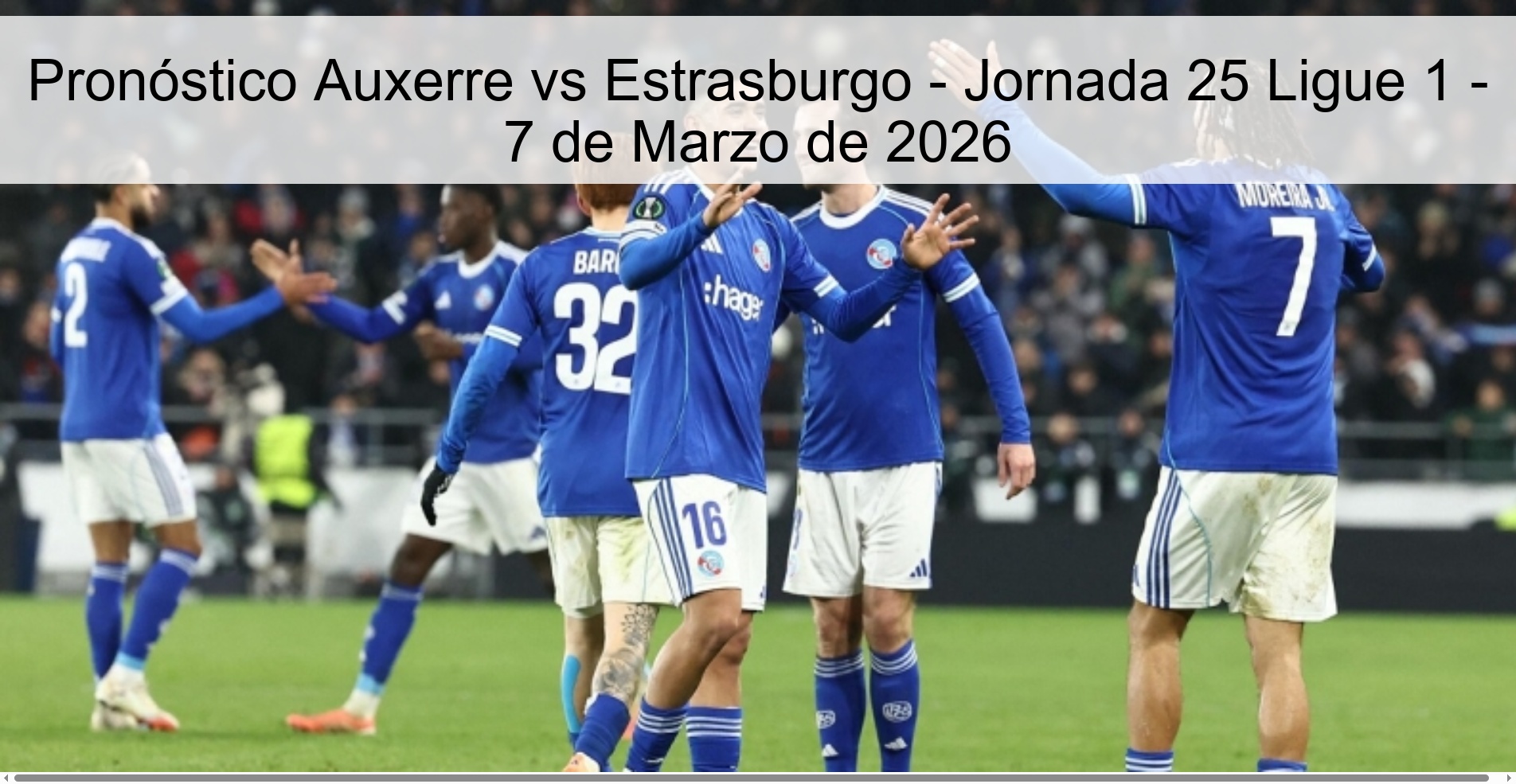 Pronóstico Auxerre vs Estrasburgo - Jornada 25 Ligue 1 - 7 de Marzo de 2026 Pronóstico Auxerre vs Estrasburgo - Jornada 25 Ligue 1 - 7 de Marzo de 2026