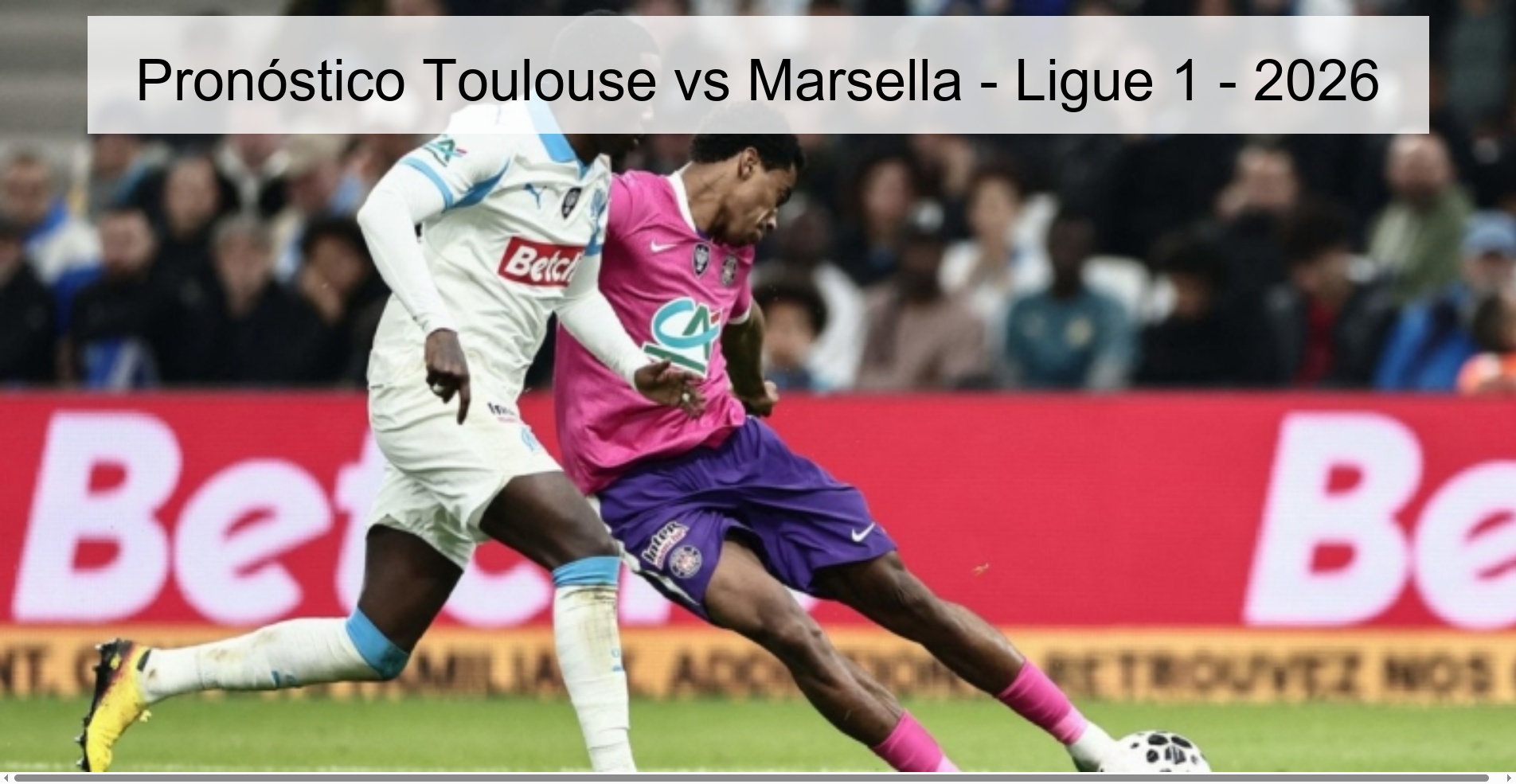 Pronóstico Toulouse vs Marsella - Ligue 1 - 2026