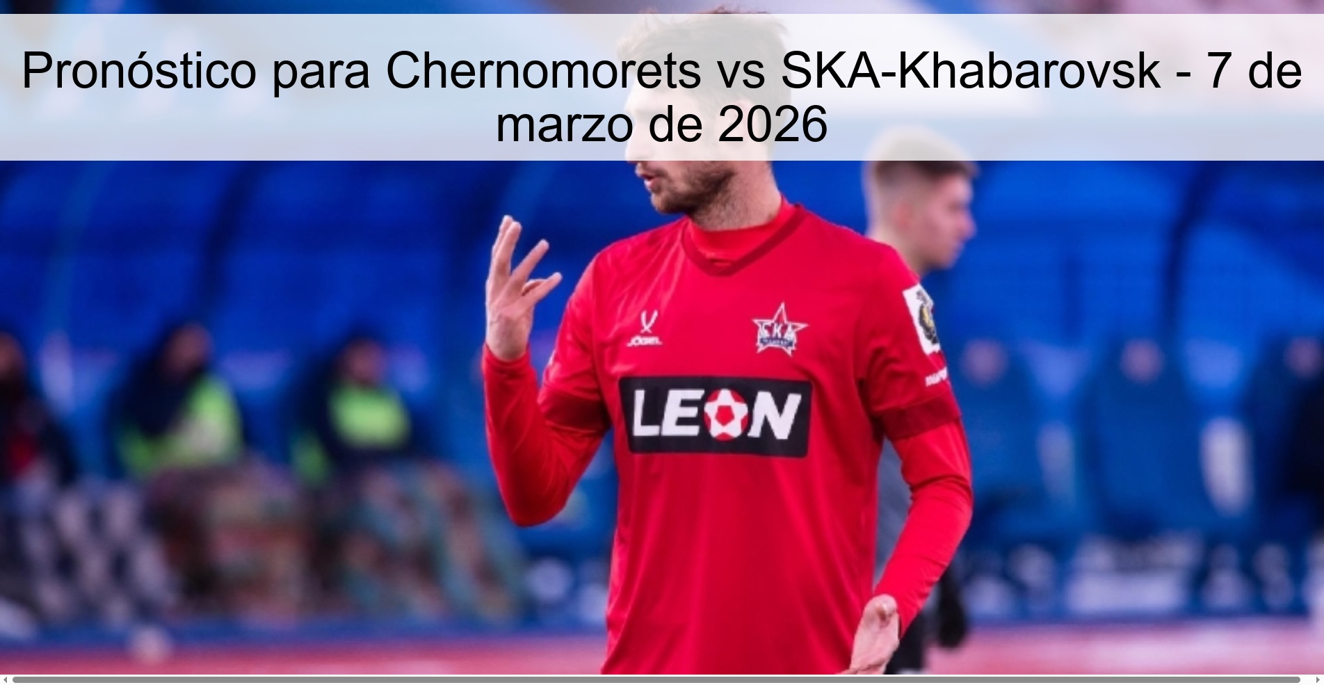 Prediction for Chernomorets vs SKA-Khabarovsk – March 7, 2026