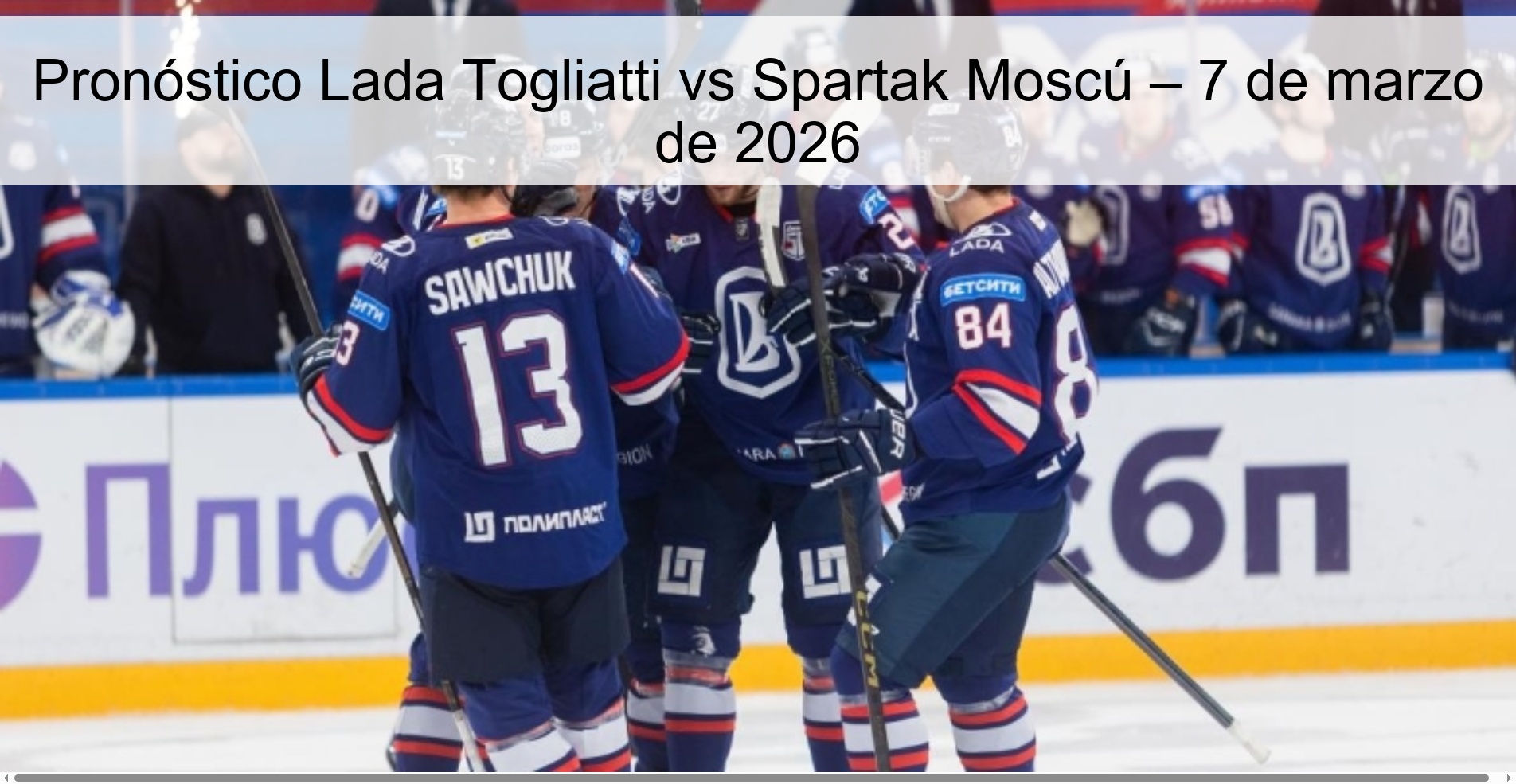 Lada Togliatti vs Spartak Moscow Prediction – March 7, 2026