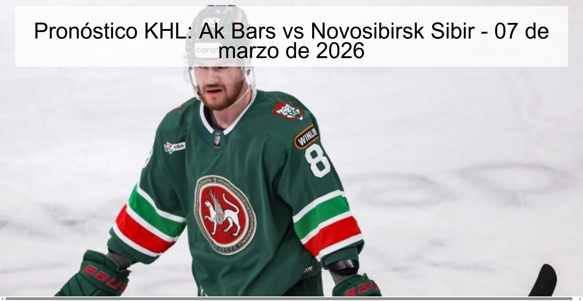 Pronóstico KHL: Ak Bars vs Novosibirsk Sibir - 07 de marzo de 2026