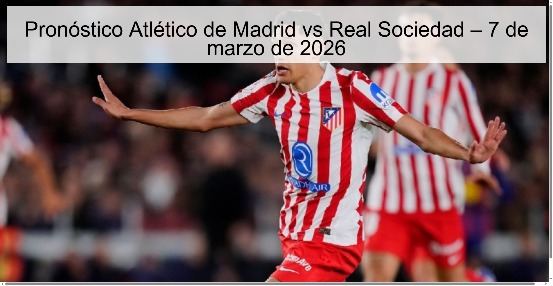 Atlético de Madrid vs Real Sociedad Prediction – March 7, 2026